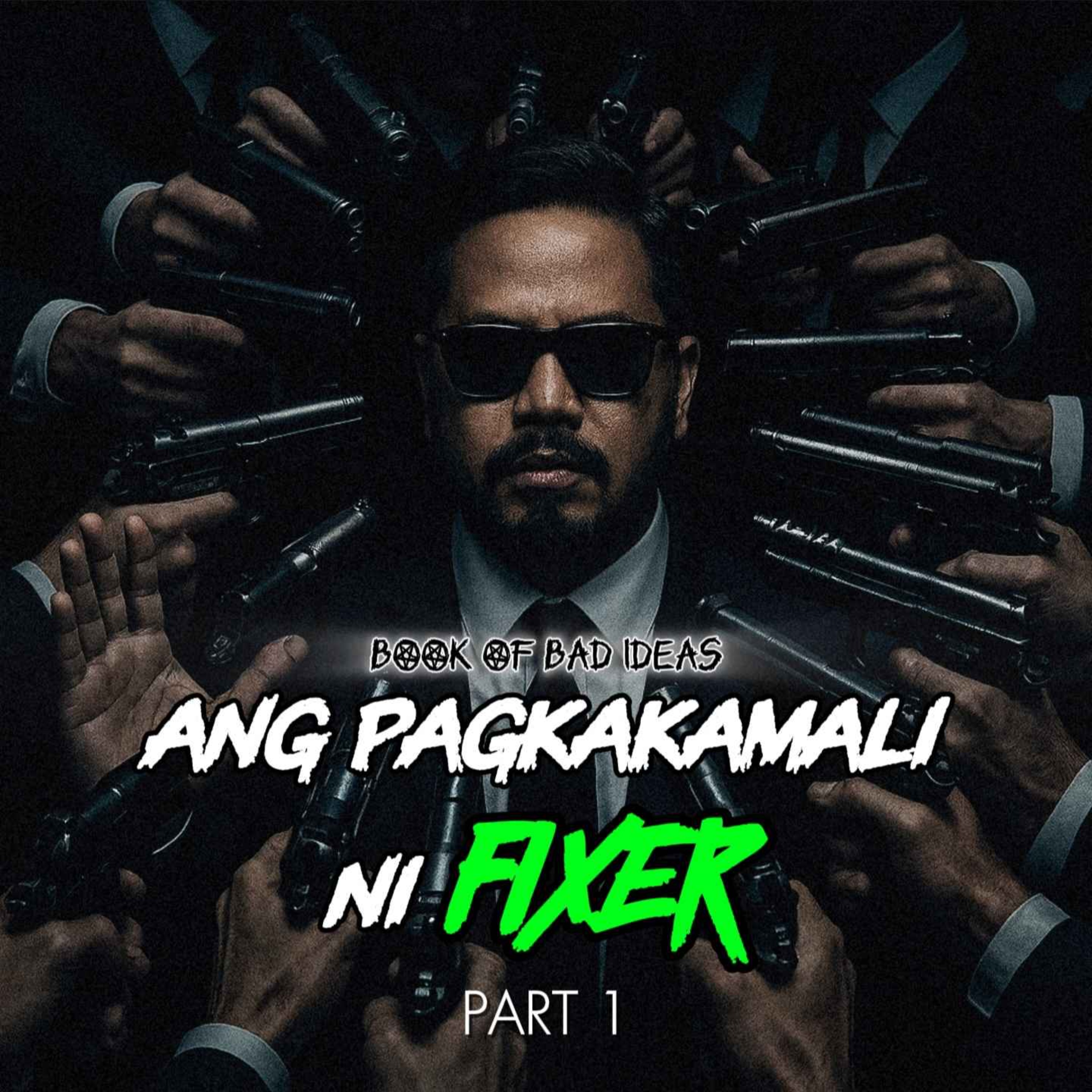 #72 Ang Pagkakamali ni Fixer Part 1