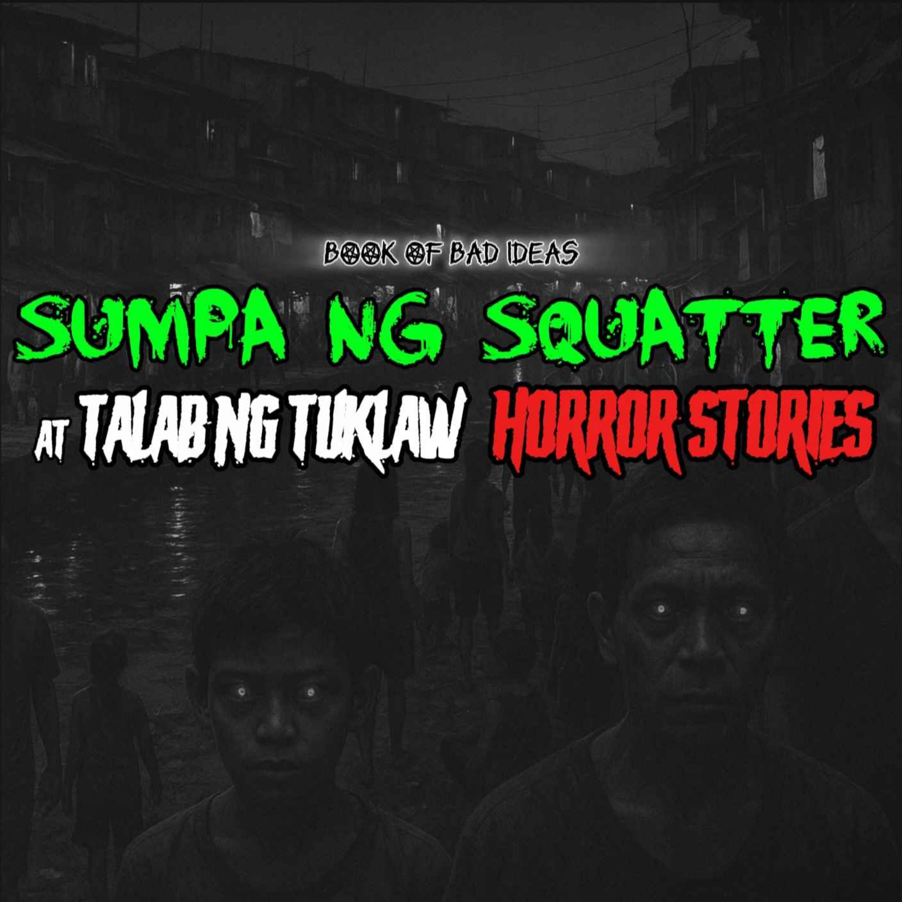 Sumpa ng Squatter at Talab ng Tuklaw (Horror Stories Compilation #23)