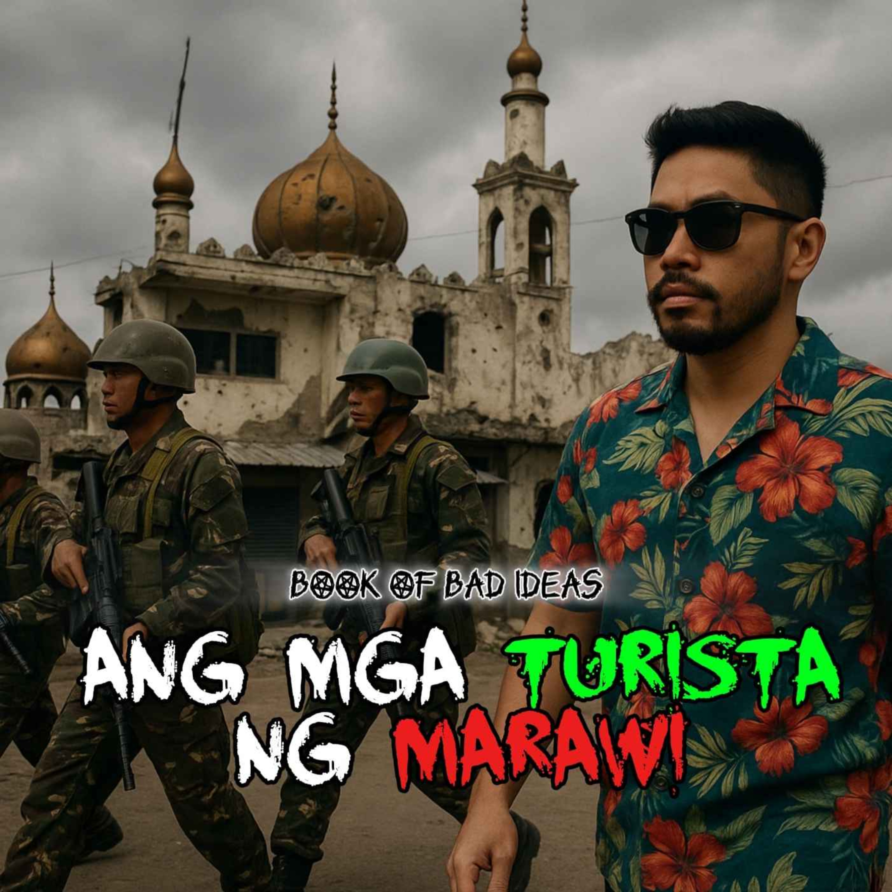 #85 Ang mga Turista ng Marawi (Fixer at Kamay ng Diyos Story)