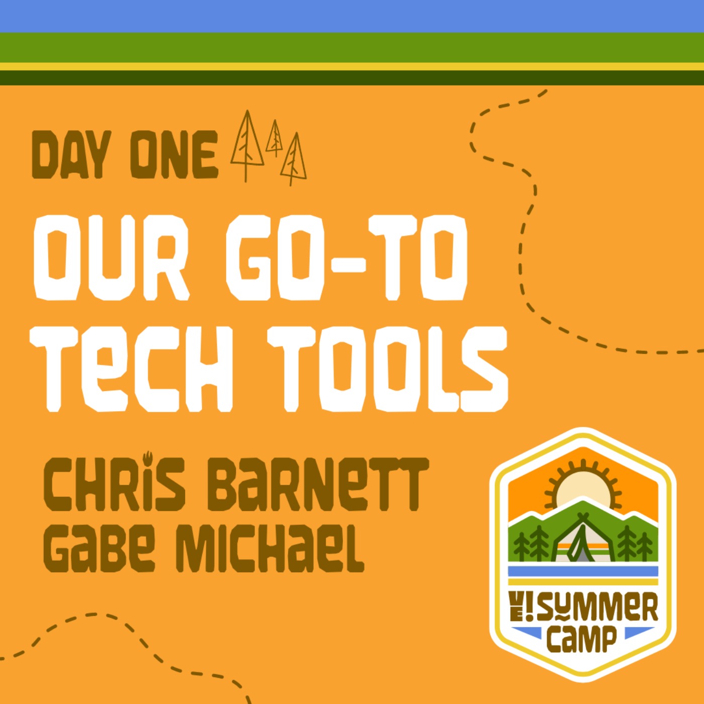 SUMMER CAMP: DAY 1 Your Go-To Tech Tools?