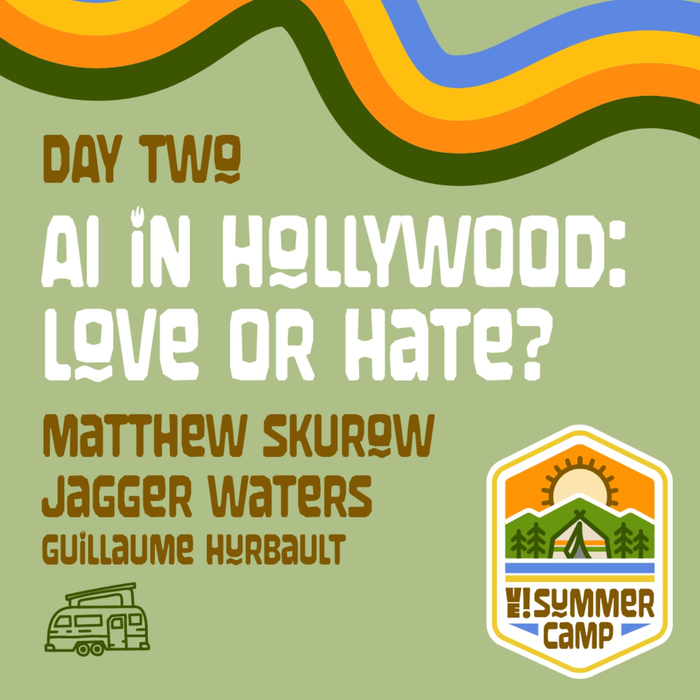 SUMMER CAMP: DAY 2 AI in Hollywood: Love or Hate?