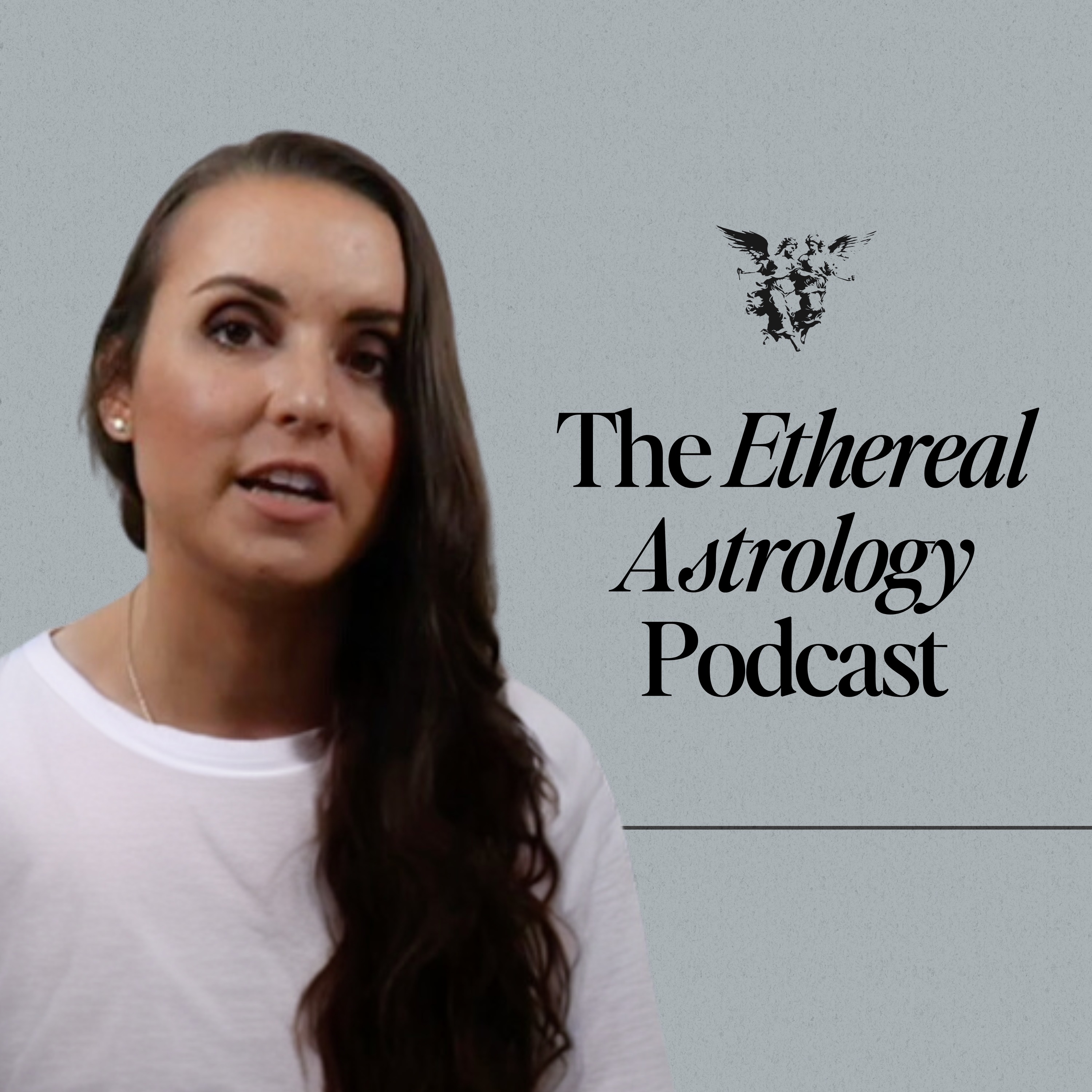 The Ethereal Astrology Podcast