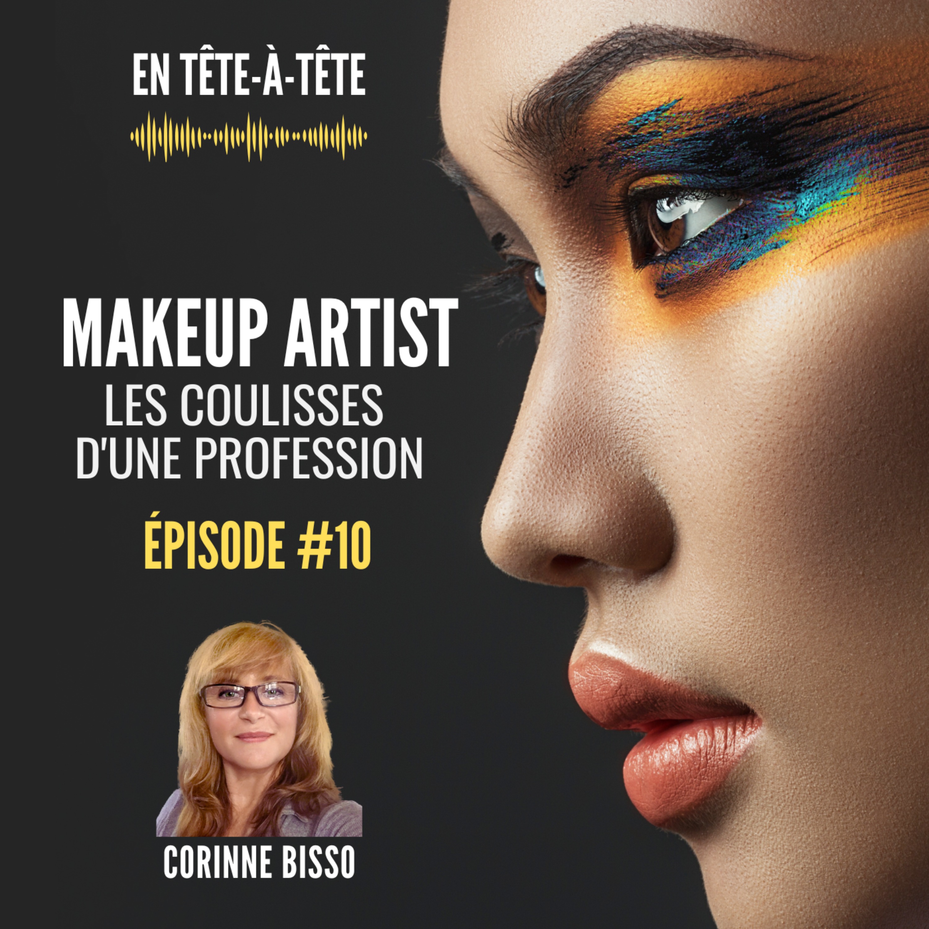 Episode #10 - Et si je devais tout recommencer pour devenir maquilleuse Pro ? suite