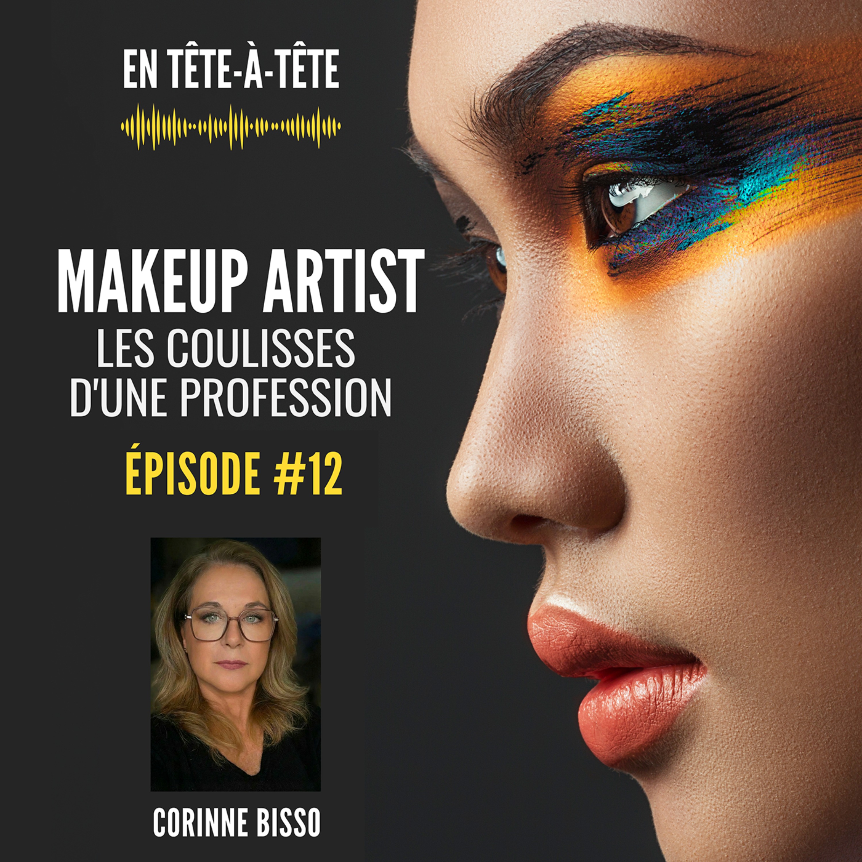 Episode #12 - Et si le maquillage servait à réparer l’invisible ?