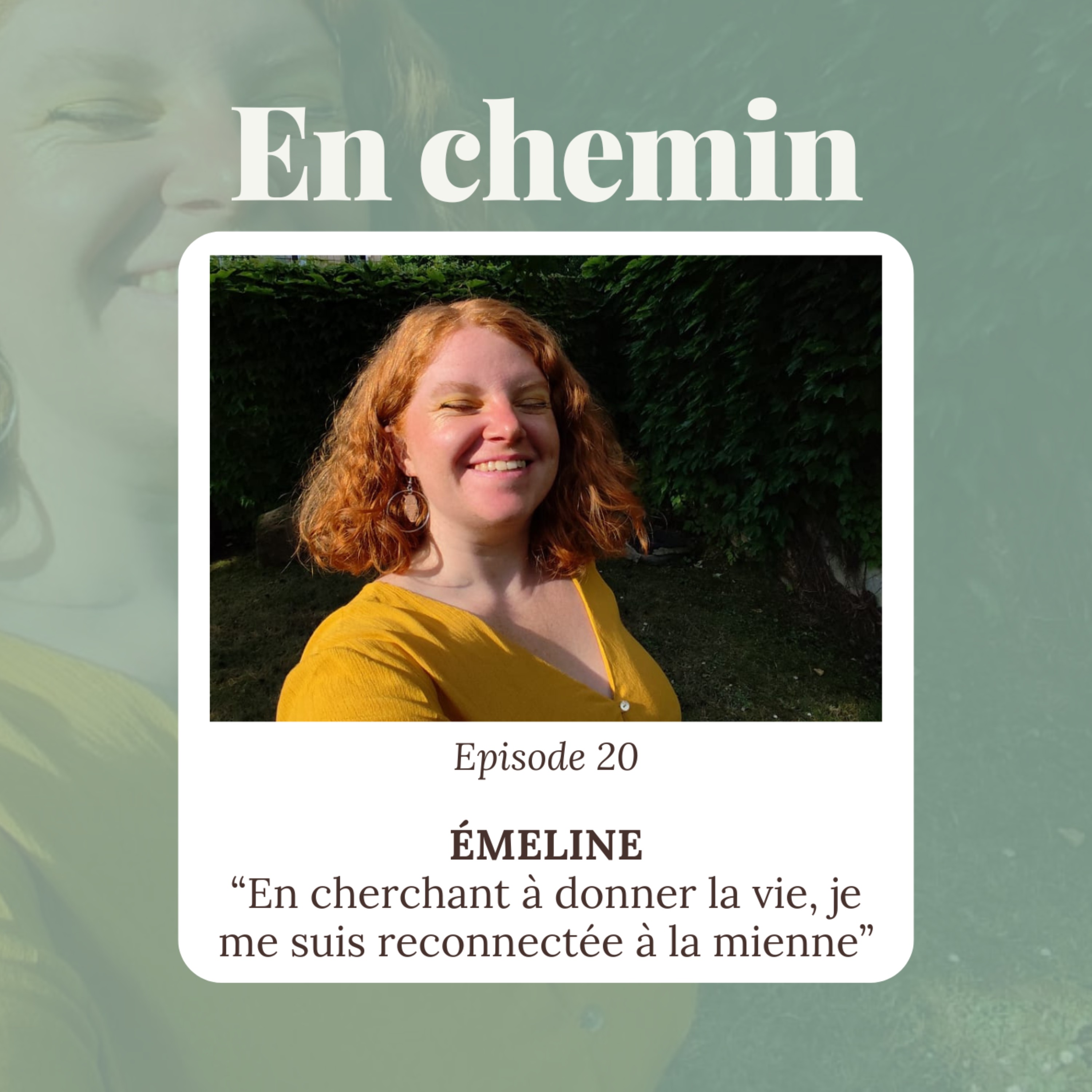 Épisode 20 – Émeline, En cherchant à donner la vie, je me suis reconnectée à la mienne