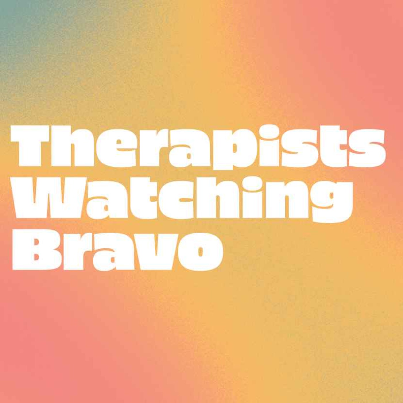 Therapists Watching Bravo with Madeline and Amanda