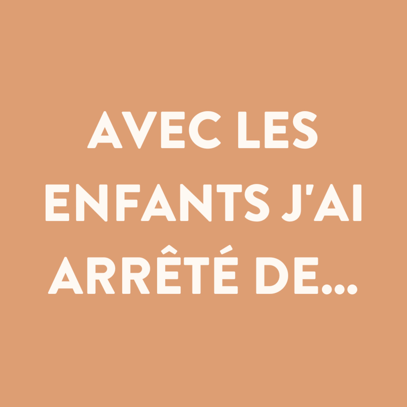 n°24 • Avec les enfants j'ai arrêté de... (Room Clubhouse avec Julia et Séverine )