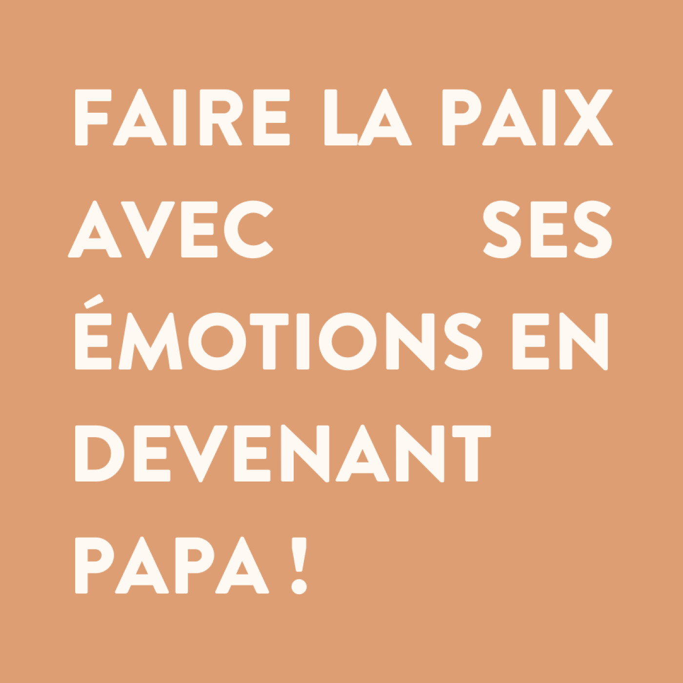 n°15 • Faire la paix avec ses émotions en devenant papa ! (avec Fred, vieux machin bidule)