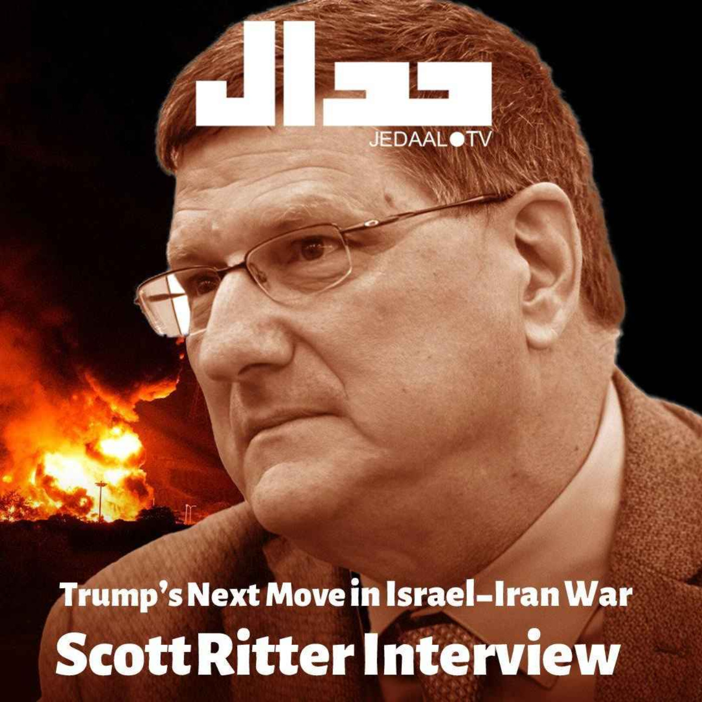 Episode 12: Trump's Next Move in Israel-Iran War: Scott Ritter Interview
