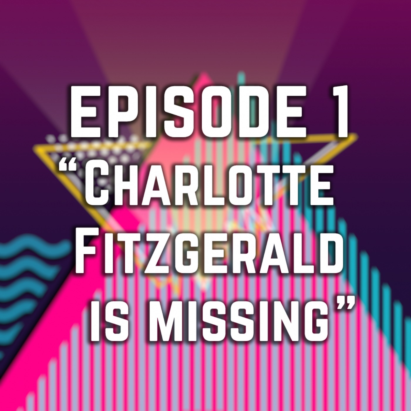 1 – Charlotte Fitzgerald is Missing