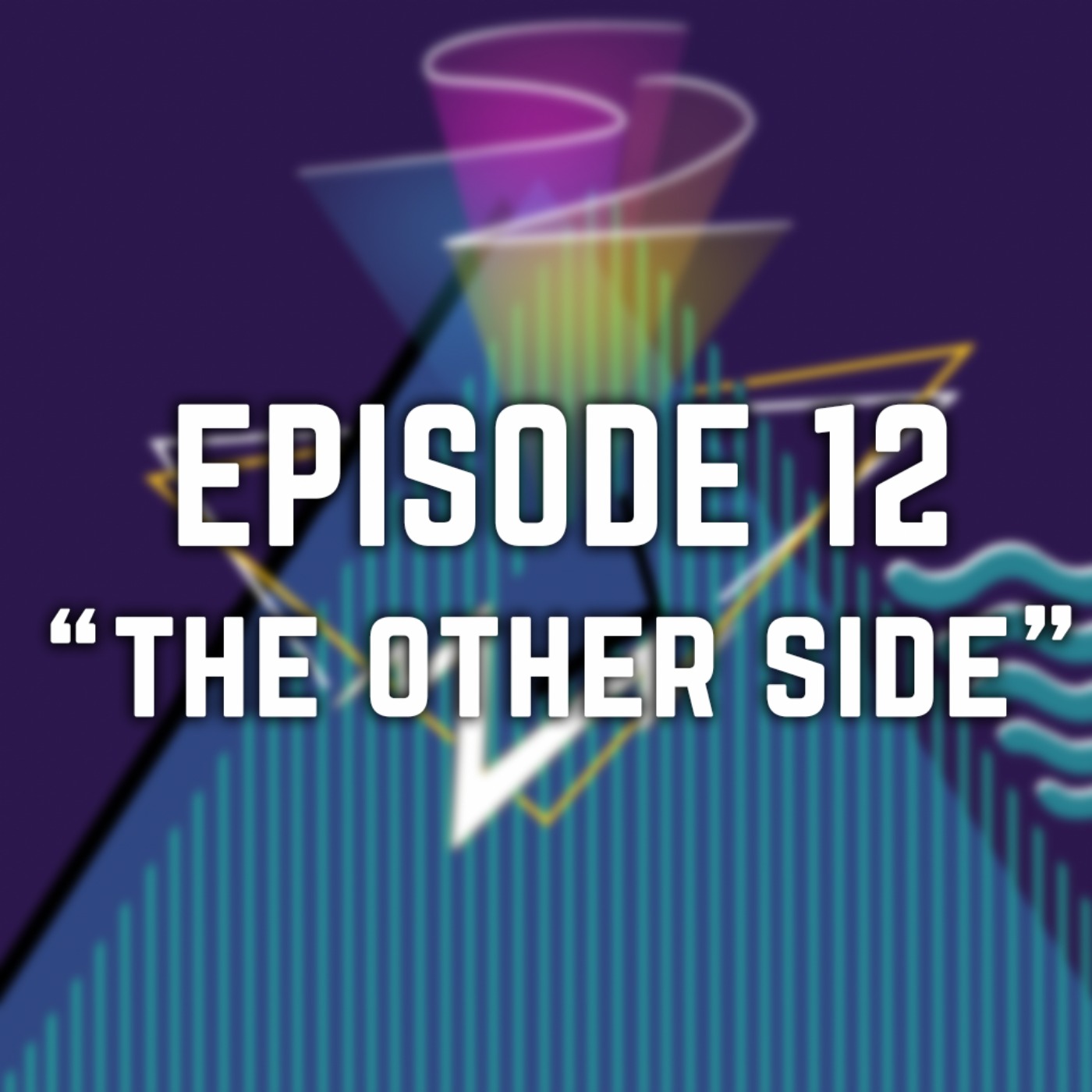 12 - The Other Side