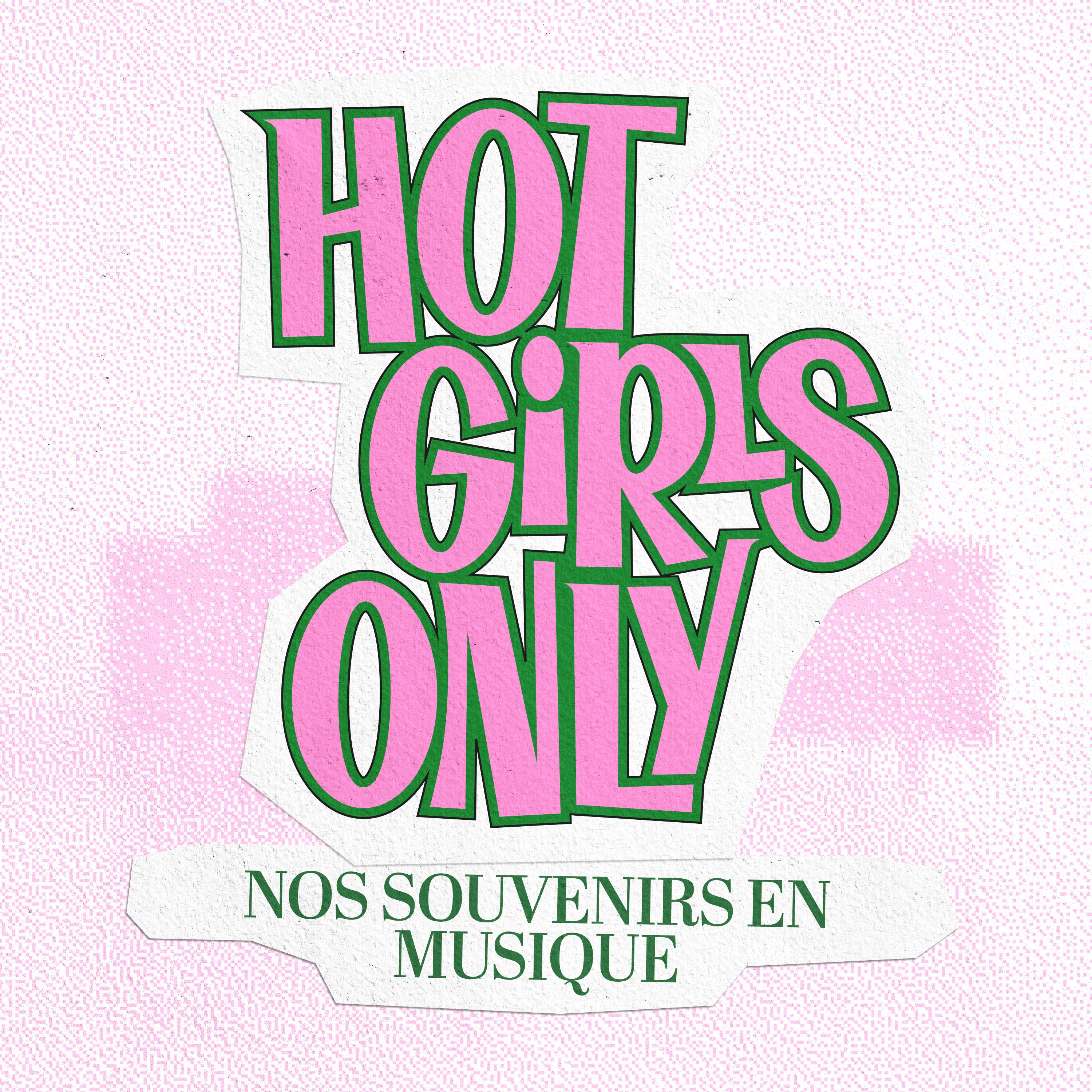Hot Girls Only - Une musique, une anecdote