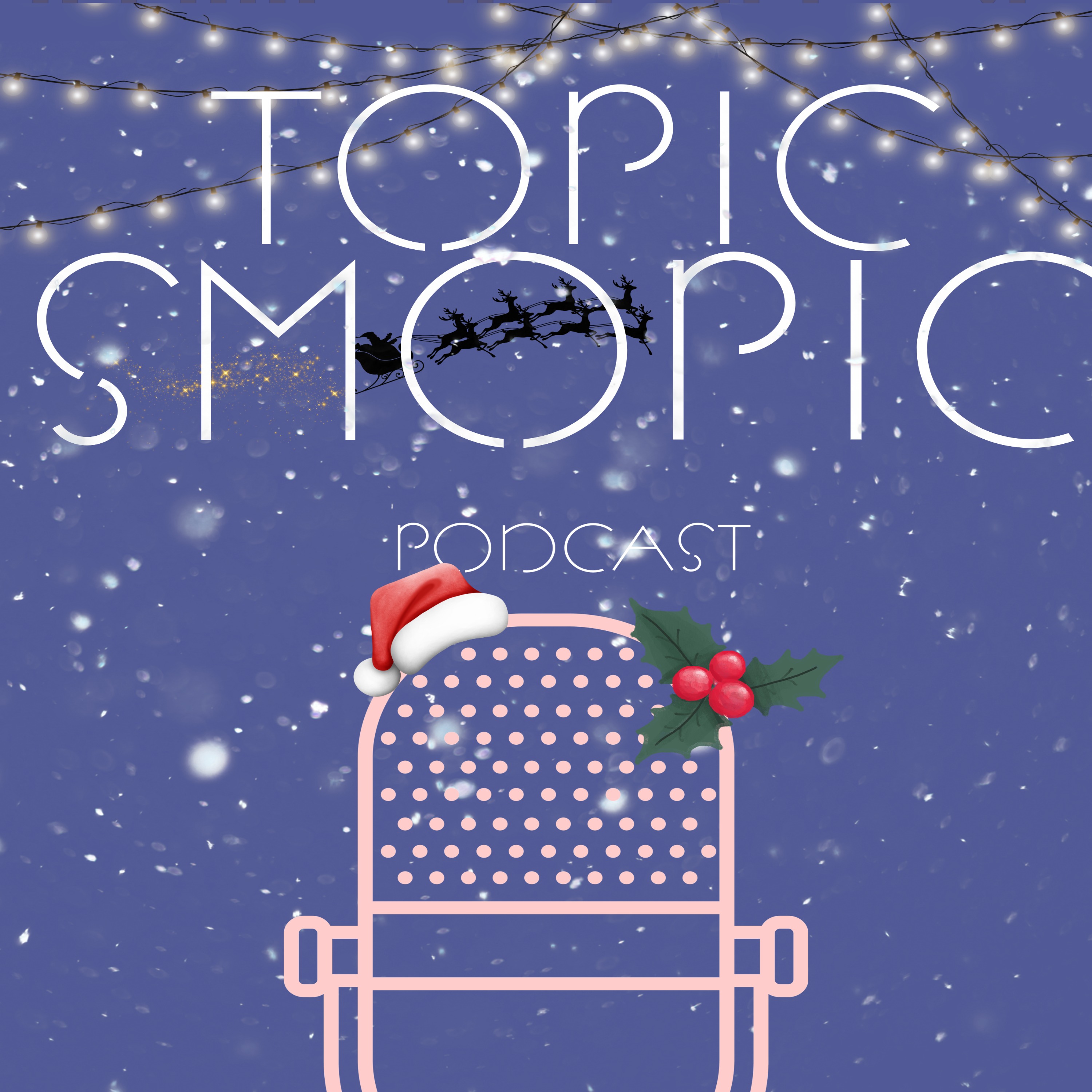 Topic Smopic Podcast