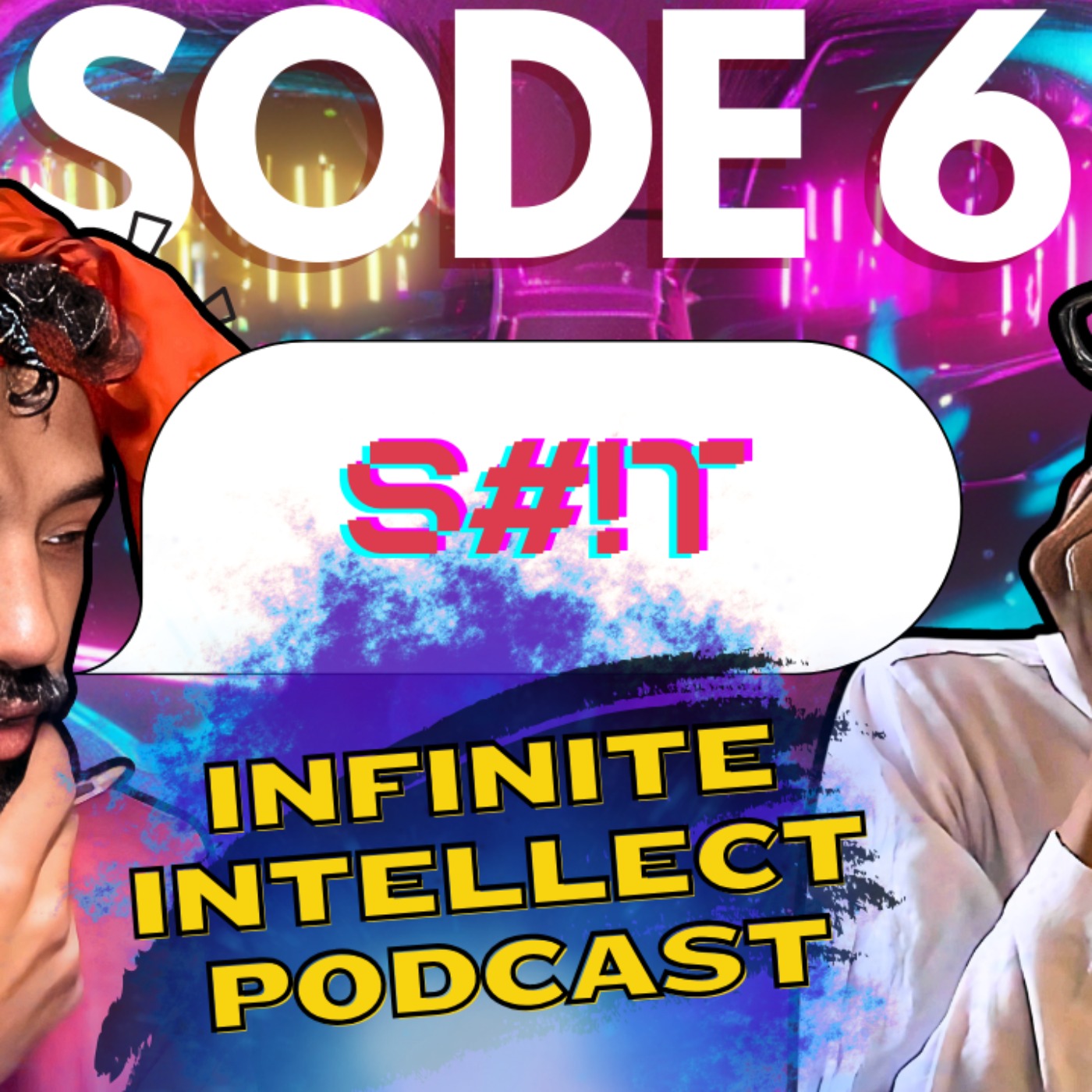 Infinite Intellect Podcast - BTS - Episode 6