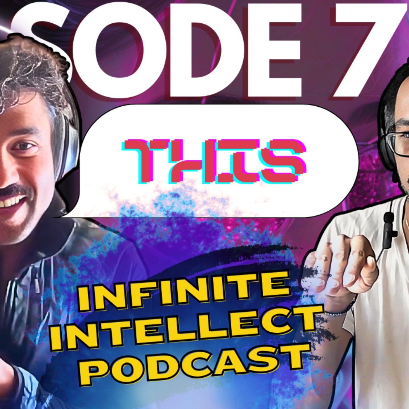 Infinite Intellect Podcast - Episode 7