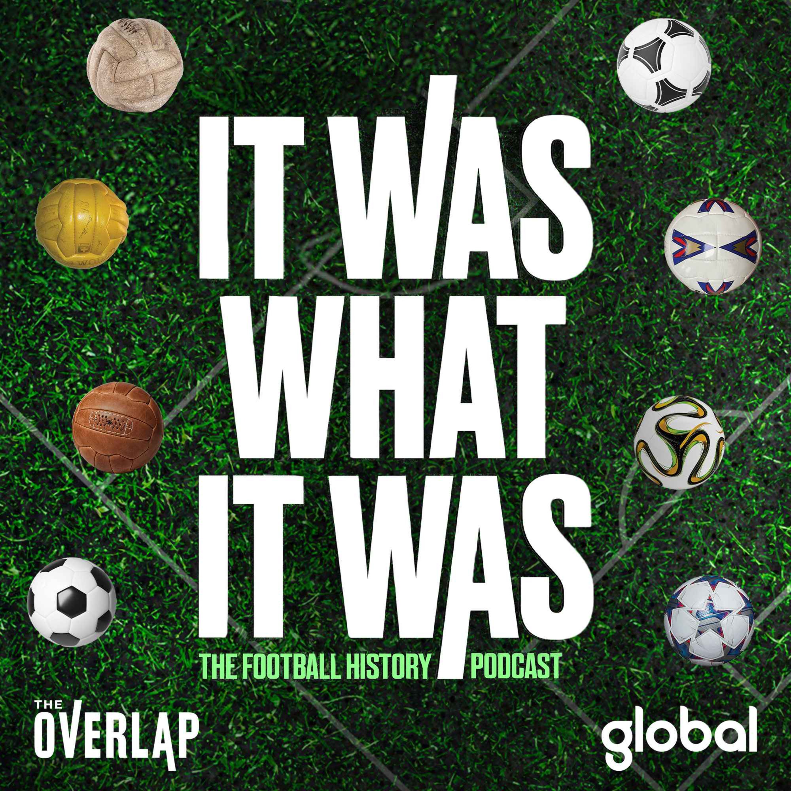 It Was What It Was : The Football History Podcast