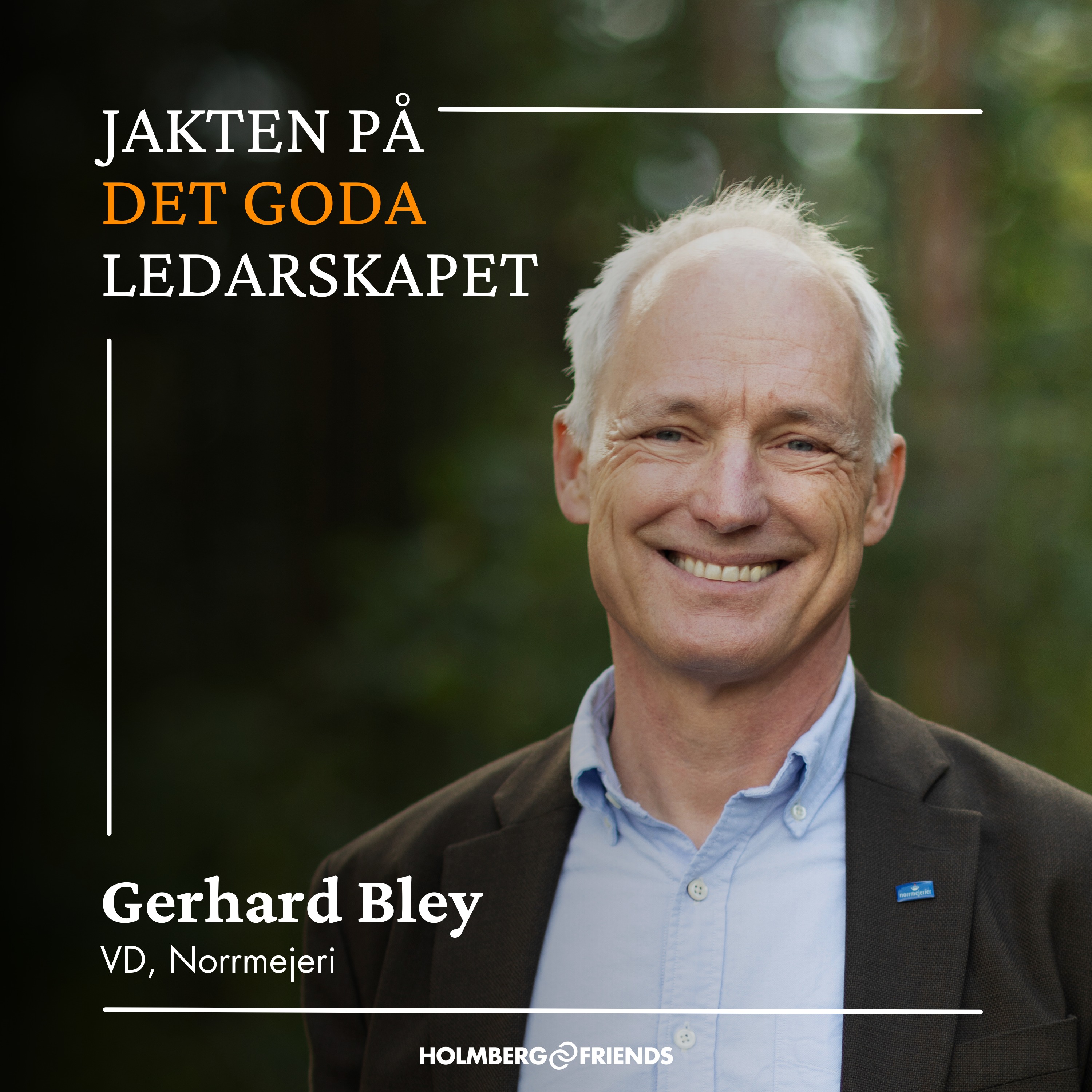När kris leder till ledarfilosofi - Gerardh Bley, Norrmejeri episode artwork
