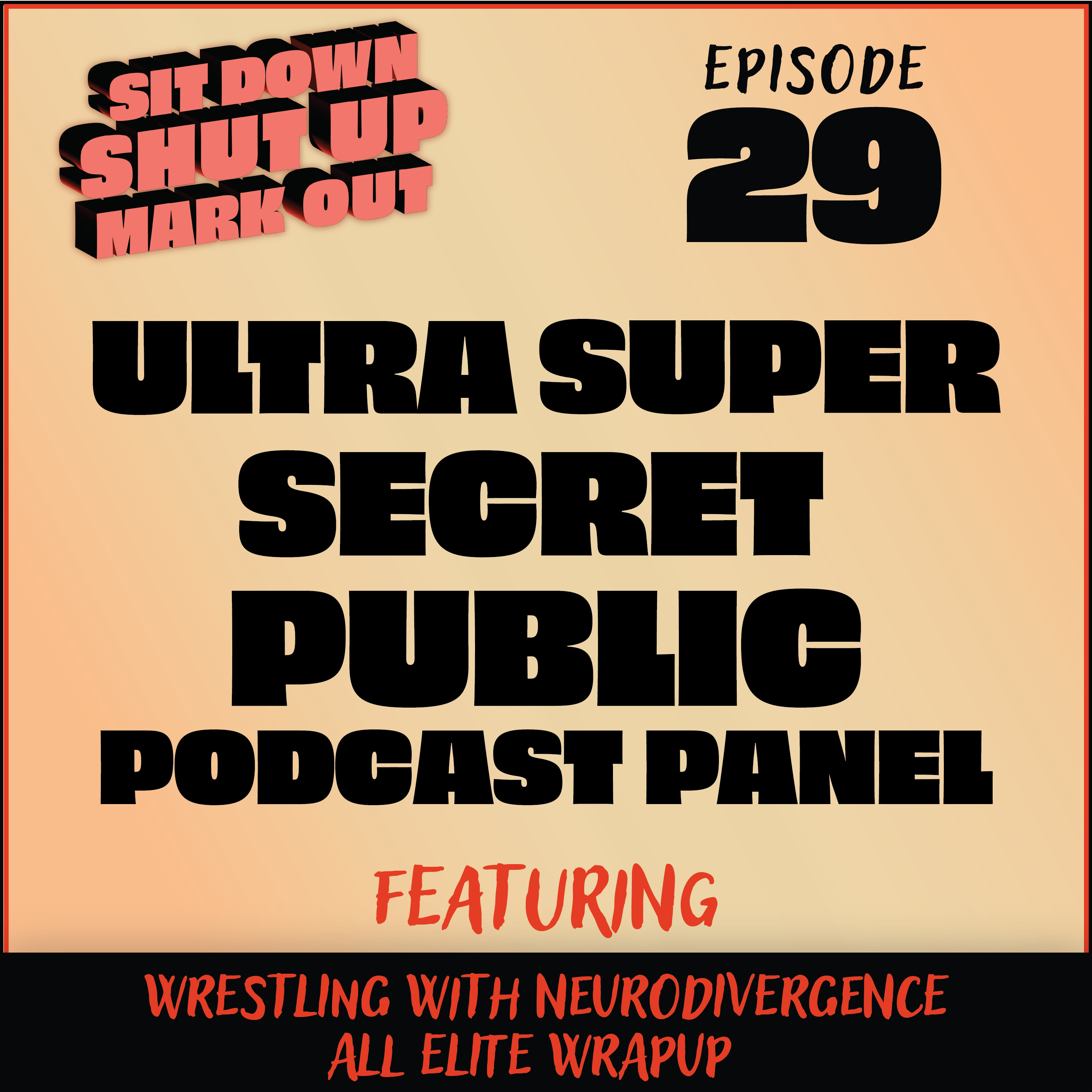 Our First Podcast Panel...of Devastation! Feat. All Elite Wrapup & Wrestling with Neurodivergence! episode artwork