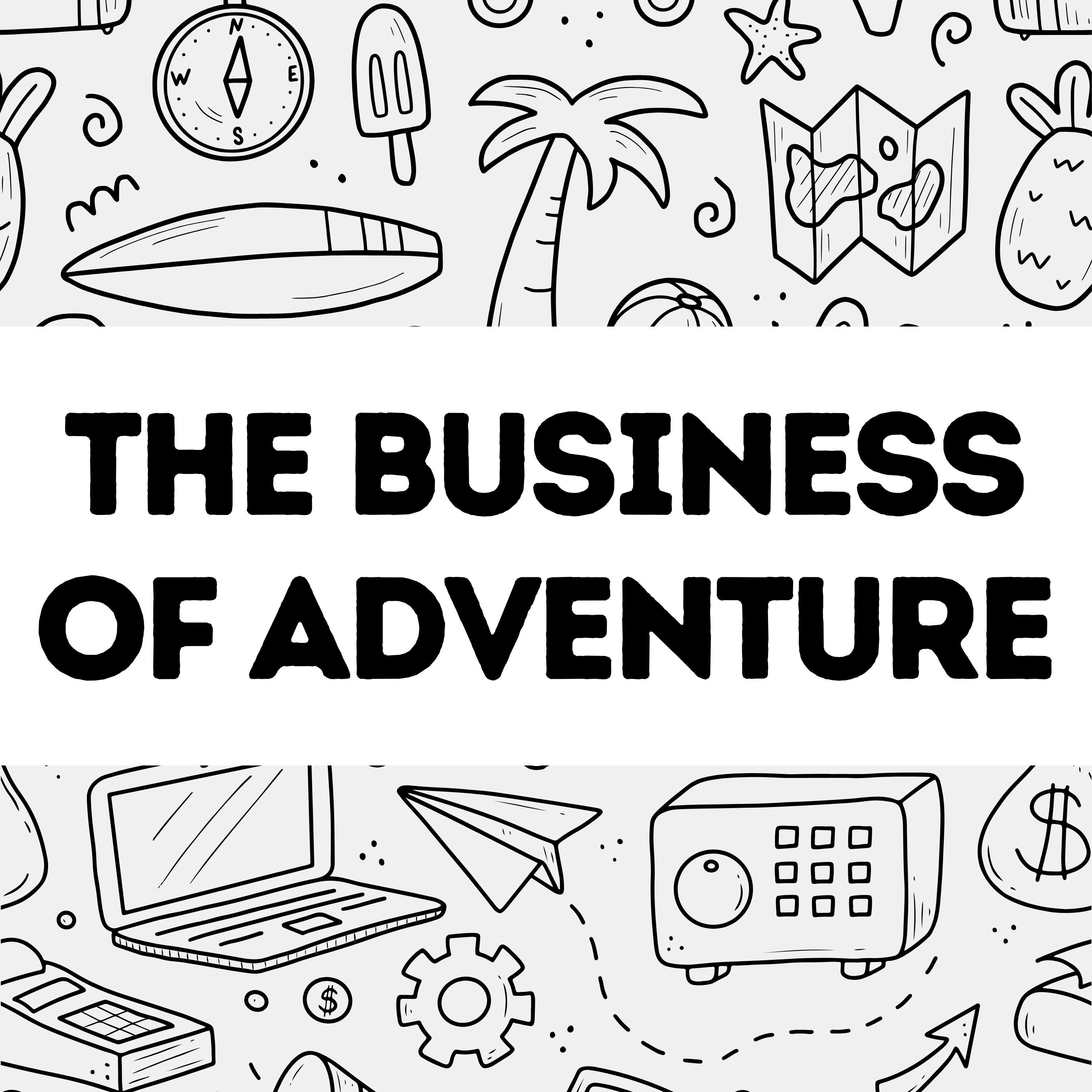 The Business of Adventure