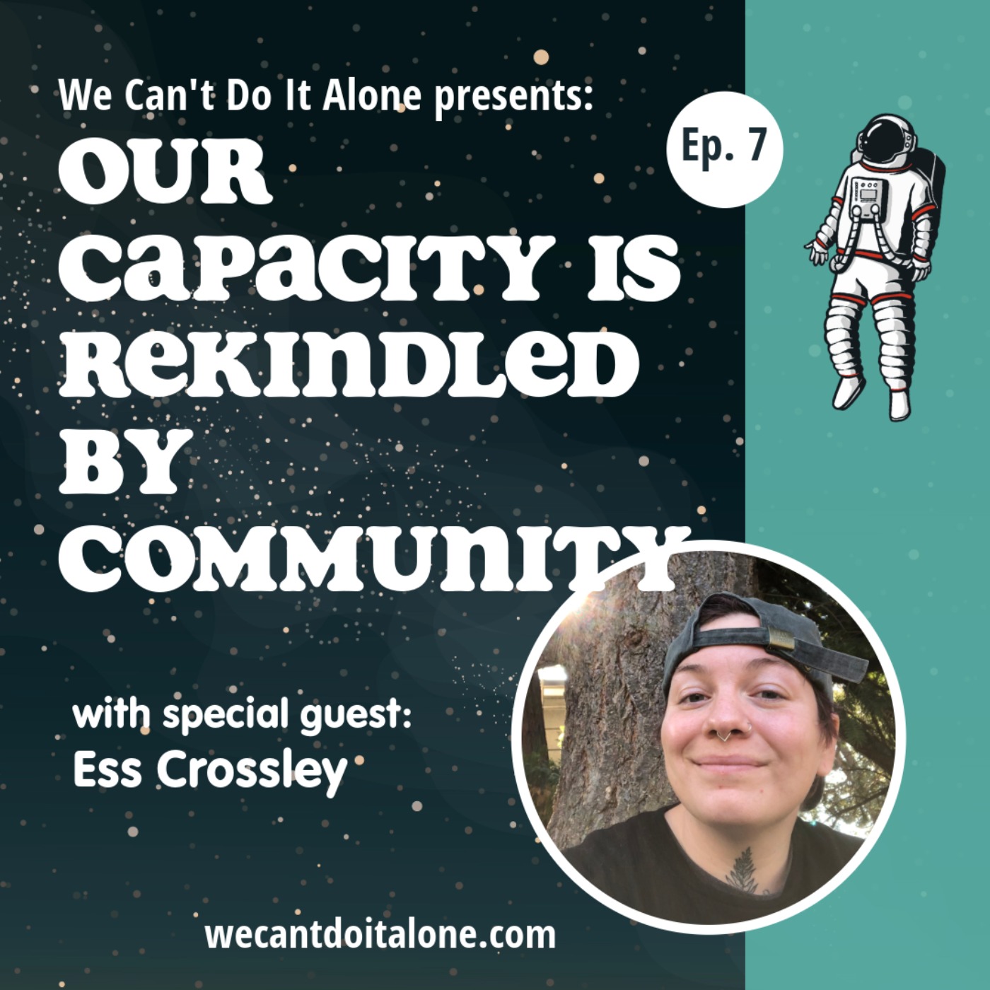 Our Capacity Is Rekindled By Community (with Ess Crossley)