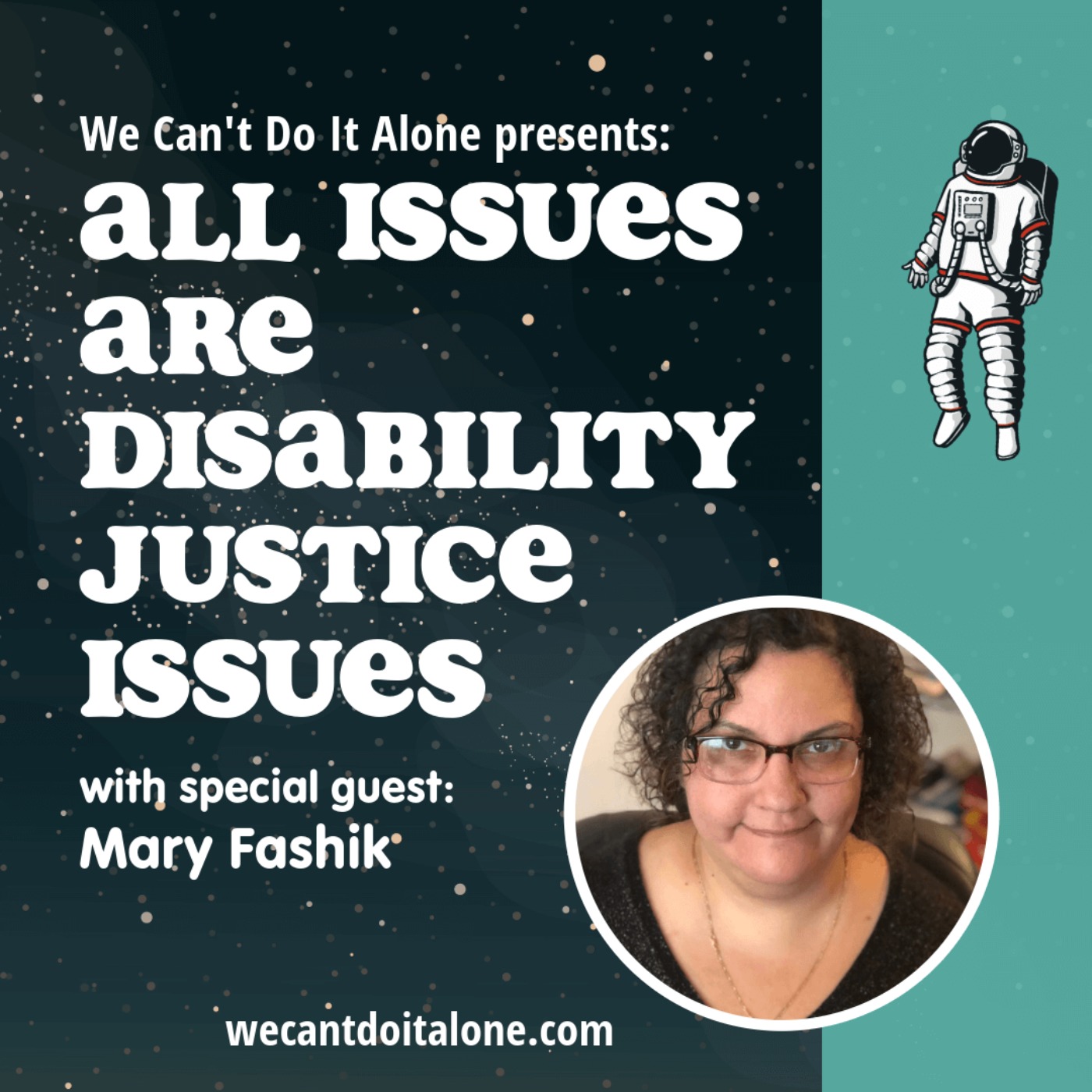 All Issues Are Disability Justice Issues (with Mary Fashik)