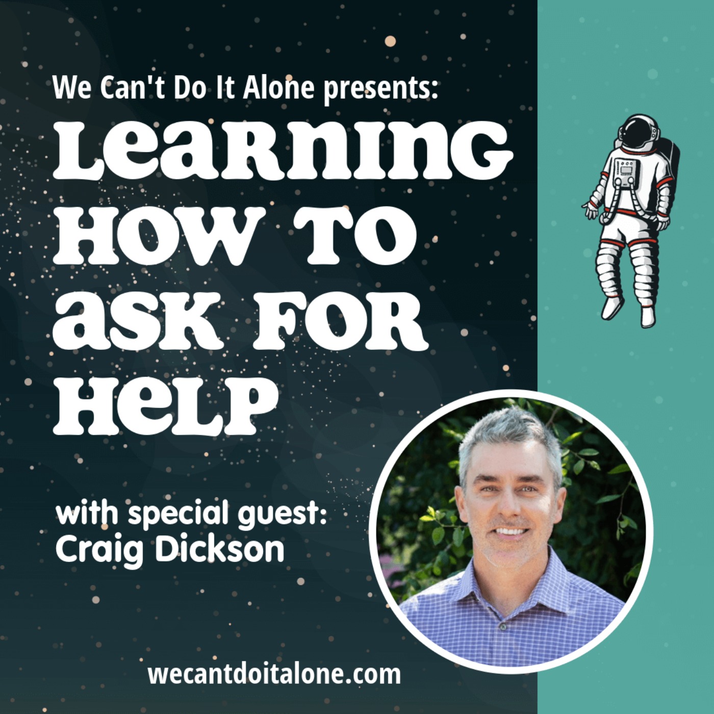 Learning How to Ask for Help (with Craig Dickson)