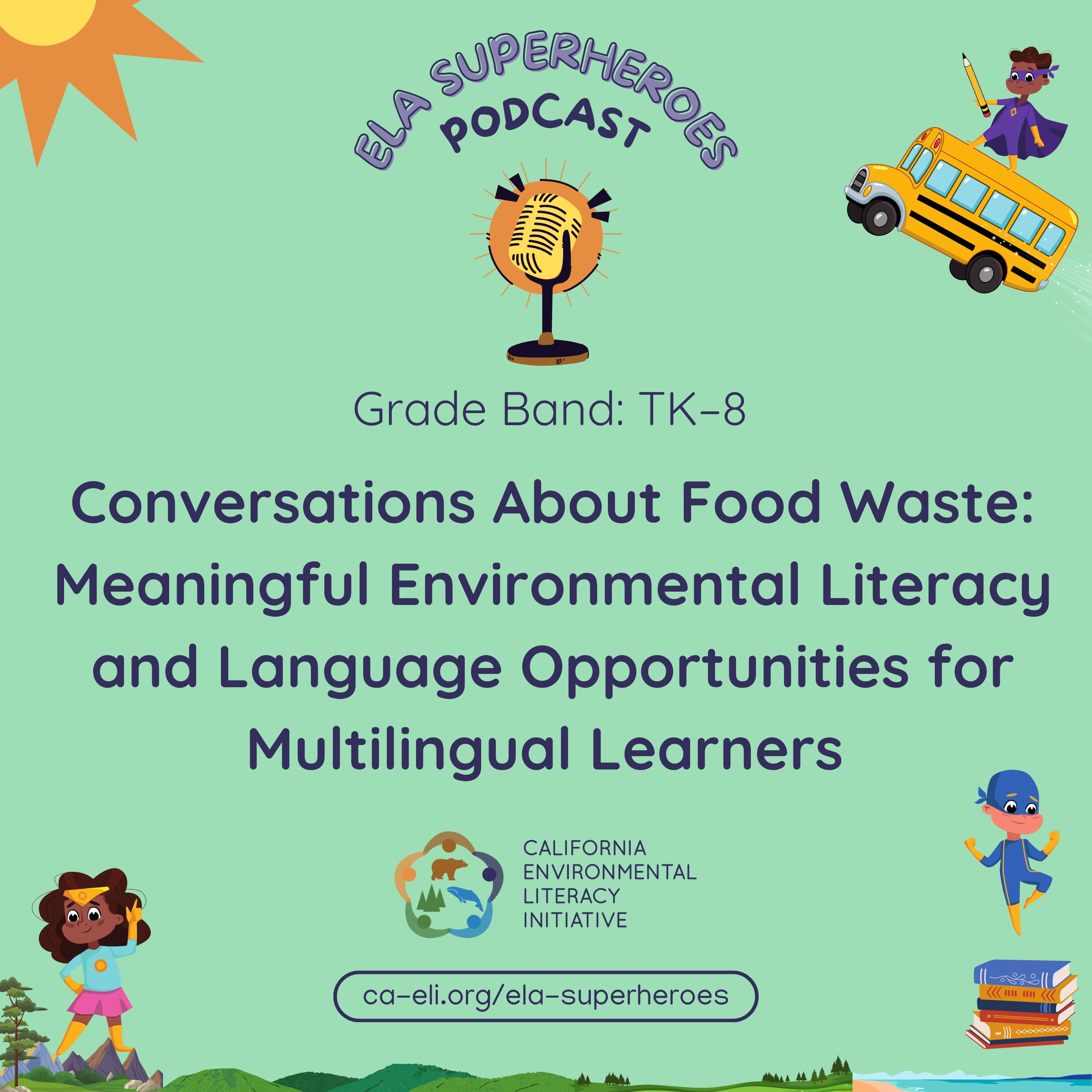 Conversations About Food Waste: Meaningful Environmental Literacy and Language Opportunities for Multilingual Learners