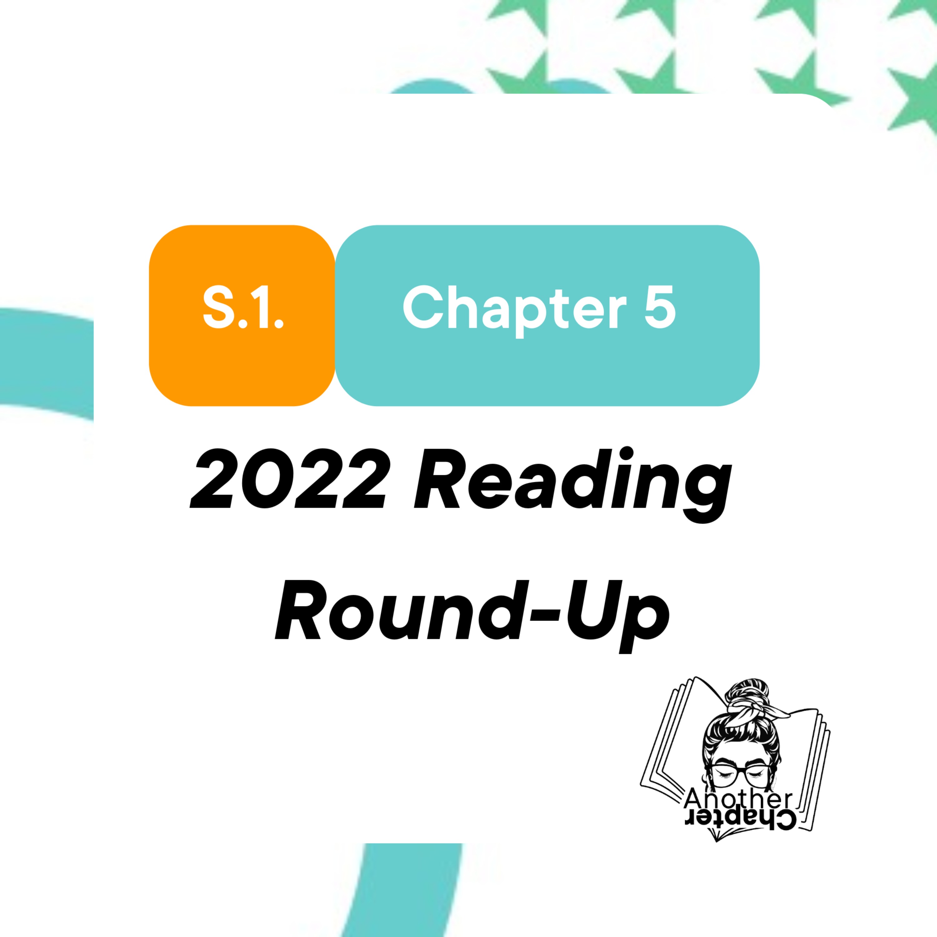 Chapter Five - 2022 Round-up (Part 2)