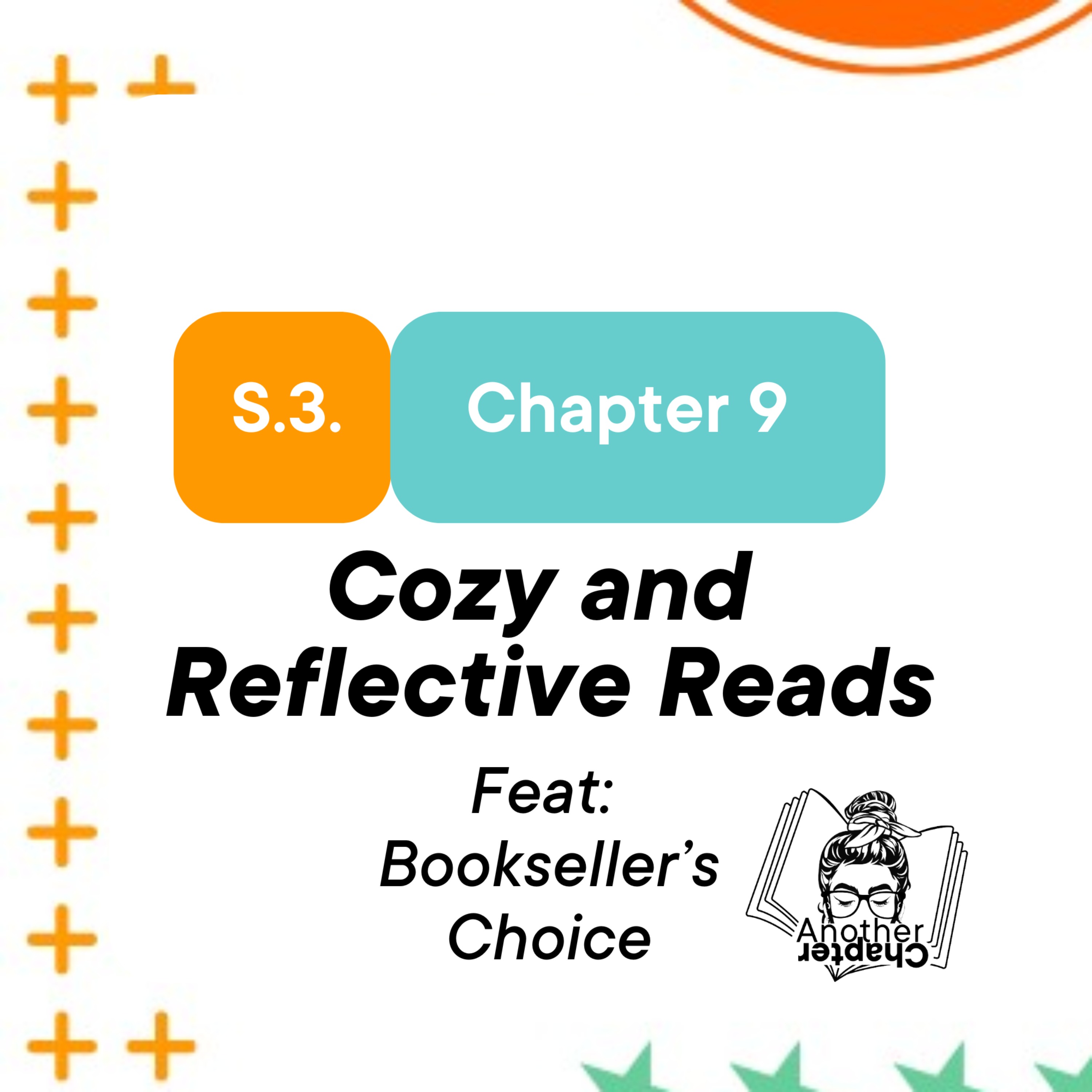 S3 Chapter 9 - Cozy and Reflective Reads