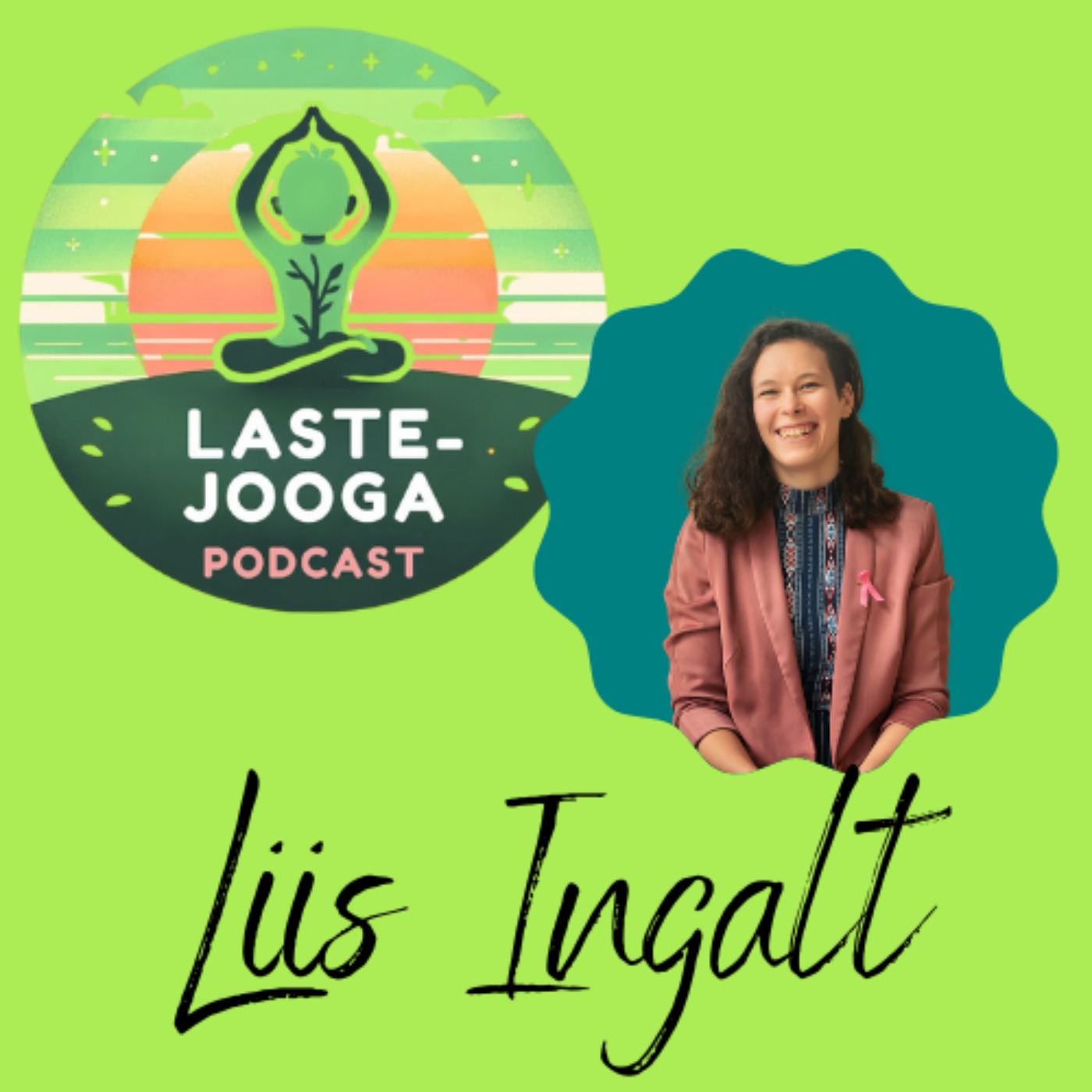 Liis Ingalt - Lastejooga podcasti looja ning lastejooga õpetaja lugu episode artwork