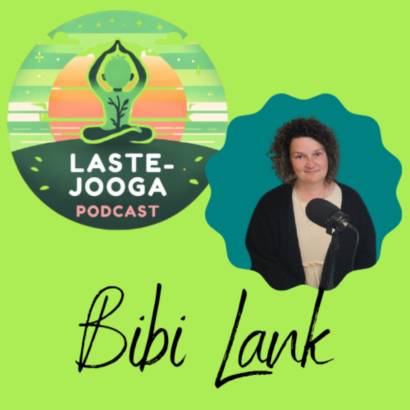 Bibi Lank - Lasteaia õpetaja, kes muudab enda ja teiste elu lastejoogaga eriliseks episode artwork