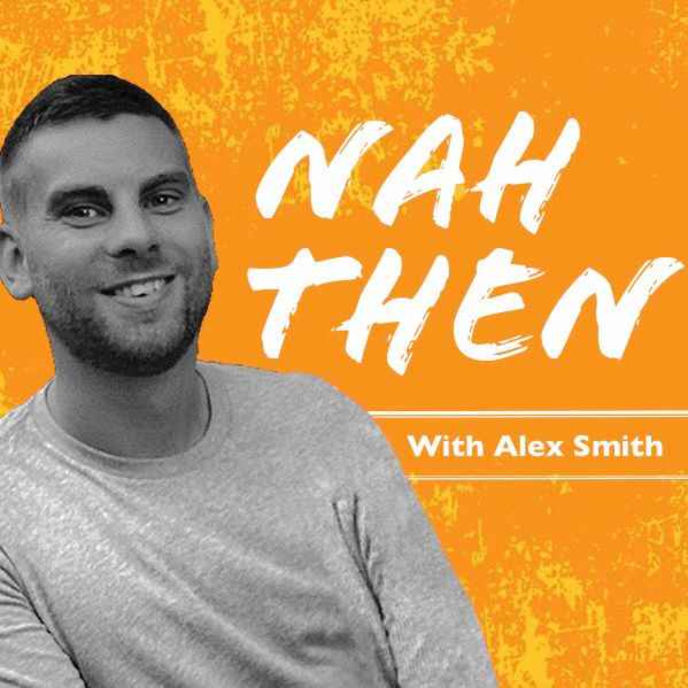 Nah Then Podcast