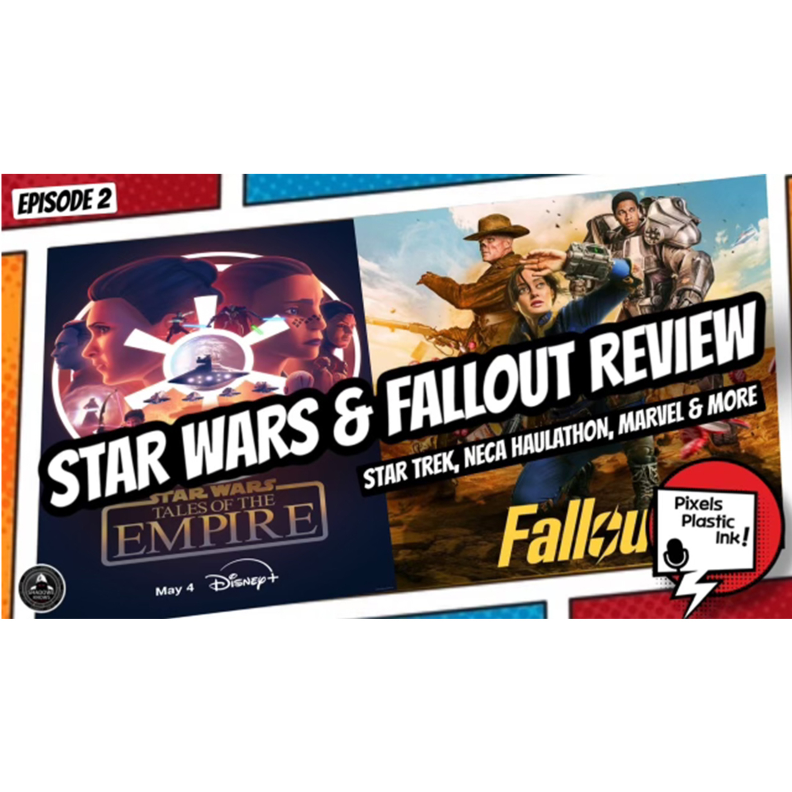 Star Wars, Fallout Series, Haulathon & more! Ep 2