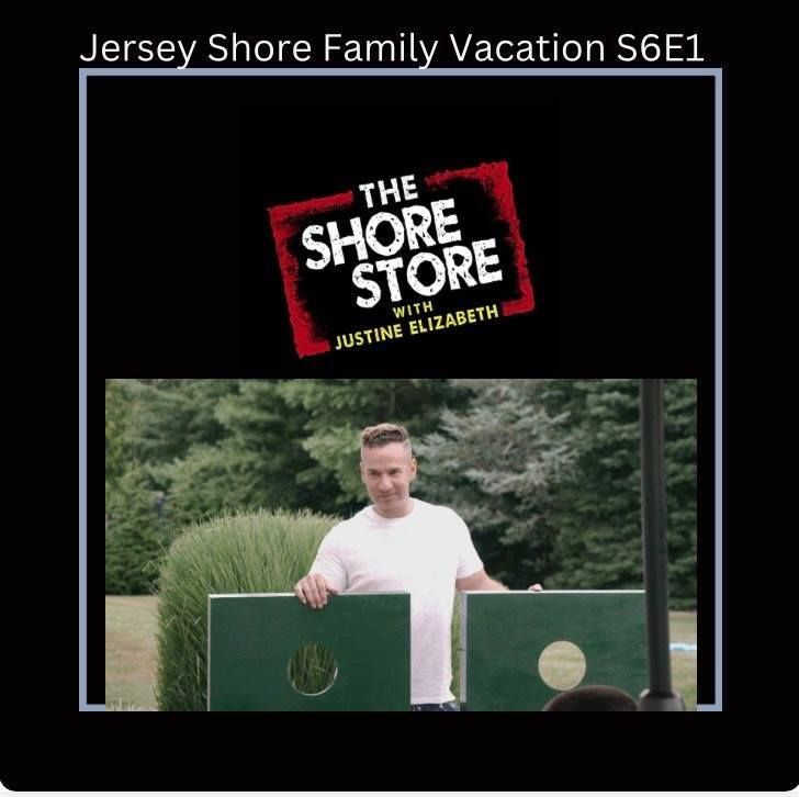 118: Jersey Shore Family Vacation S6E1 