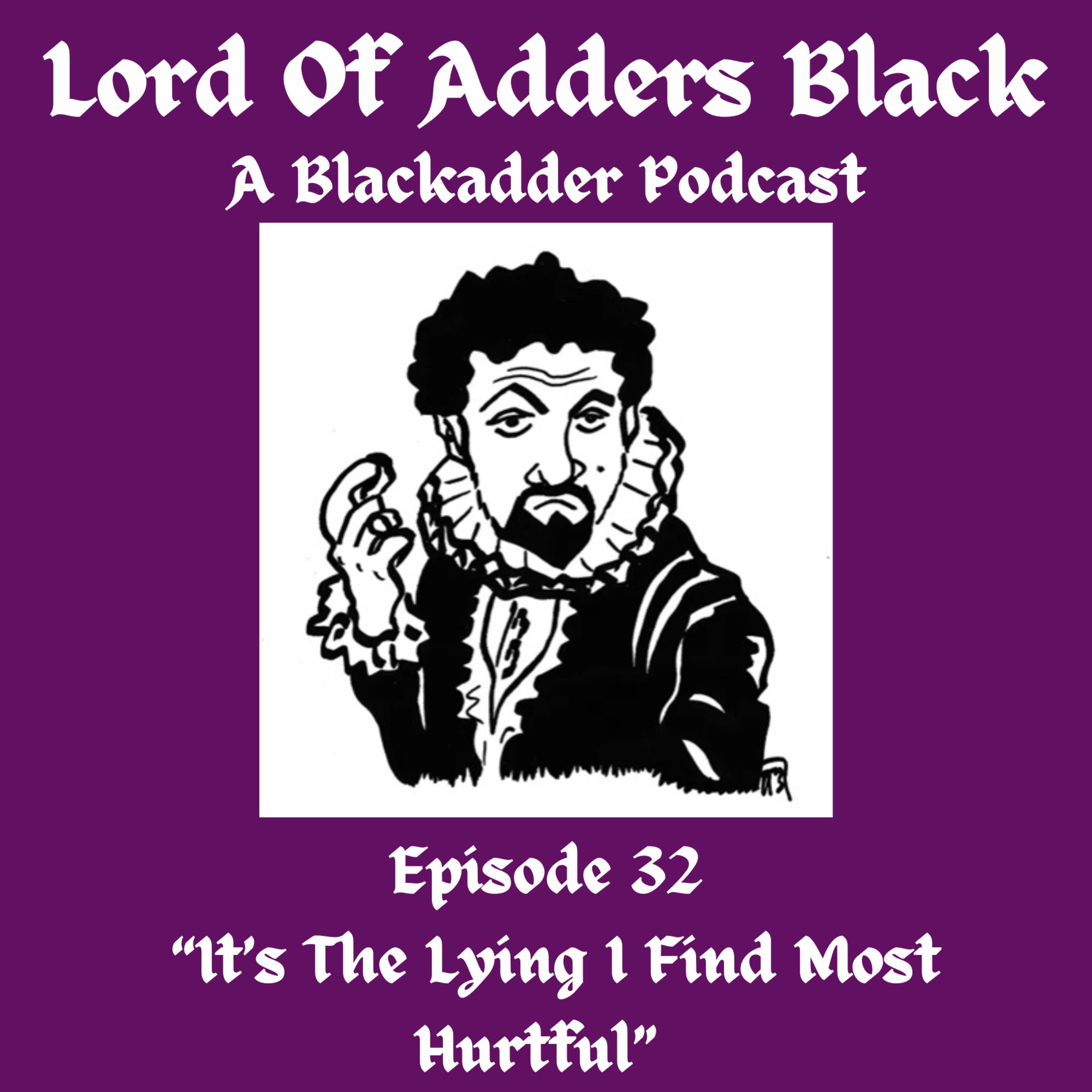 Lord of Adders Black: A Blackadder Podcast
