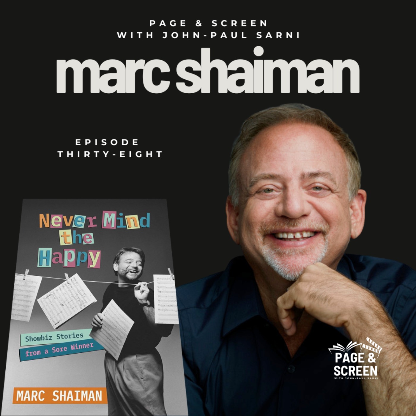 NEVER MIND THE HAPPY: SHOWBIZ STORIES FROM A SORE WINNER with Marc Shaiman | Episode 38 episode artwork