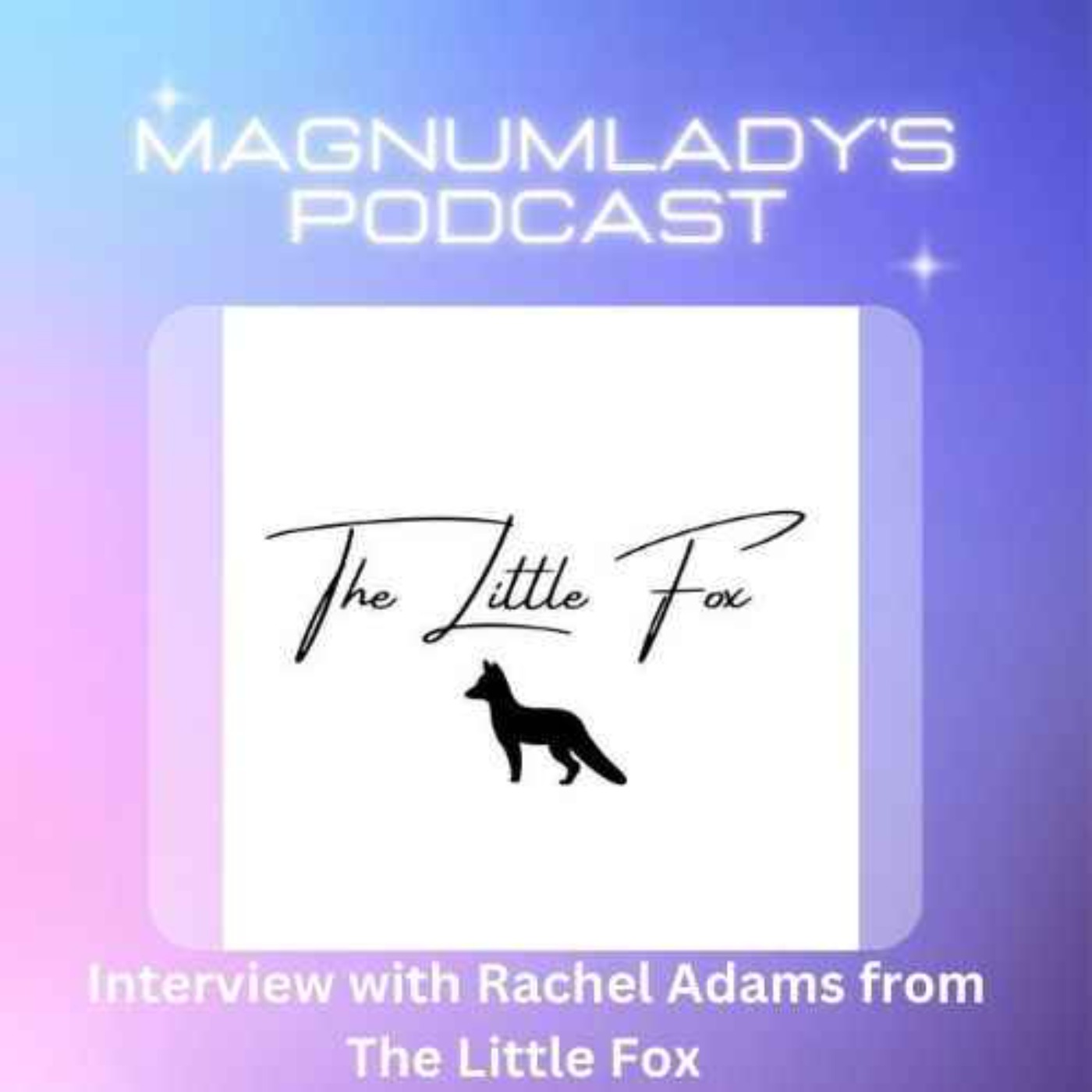 cover art for Interview with Rachel Adams from The Little Fox 