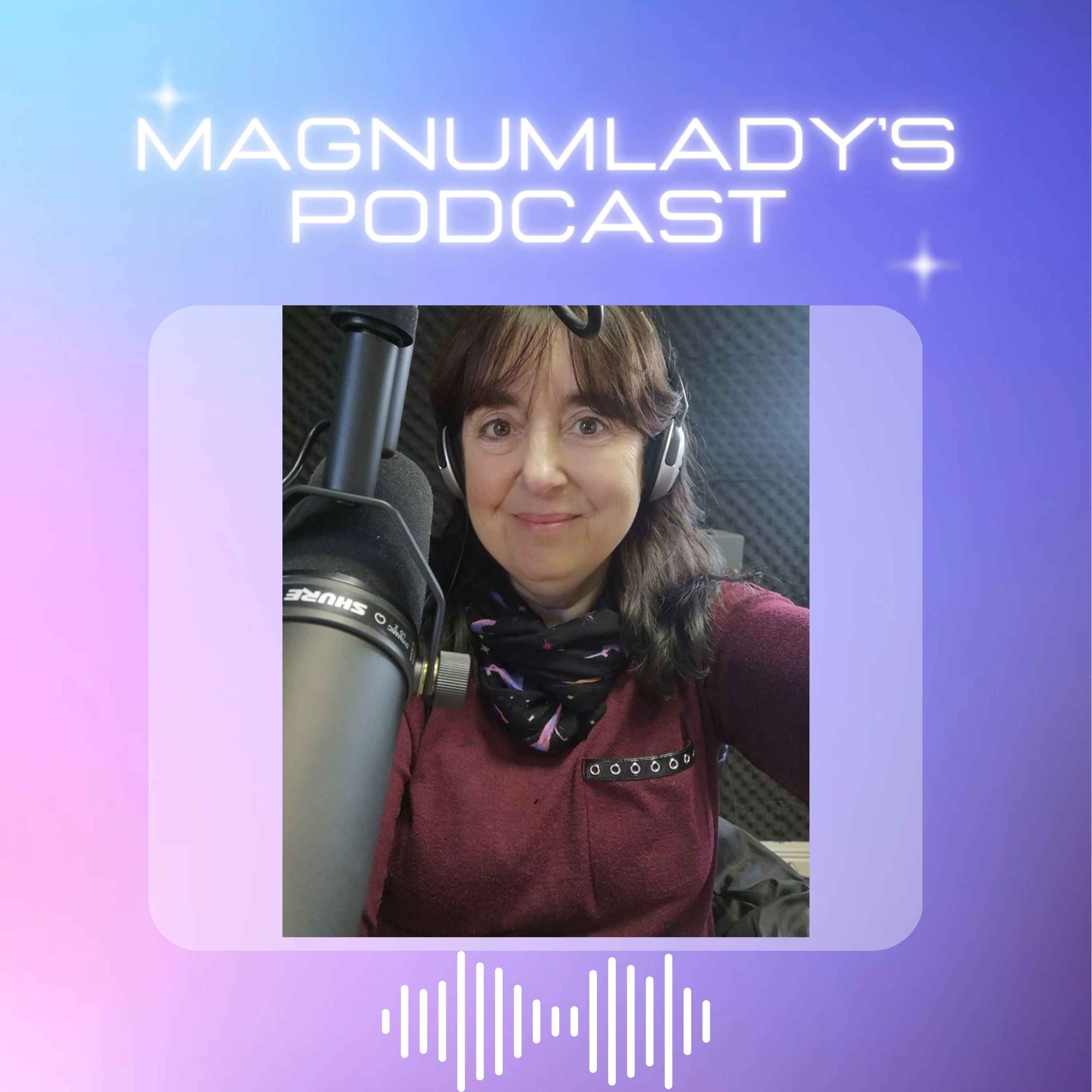 Magnumlady\'s Podcast