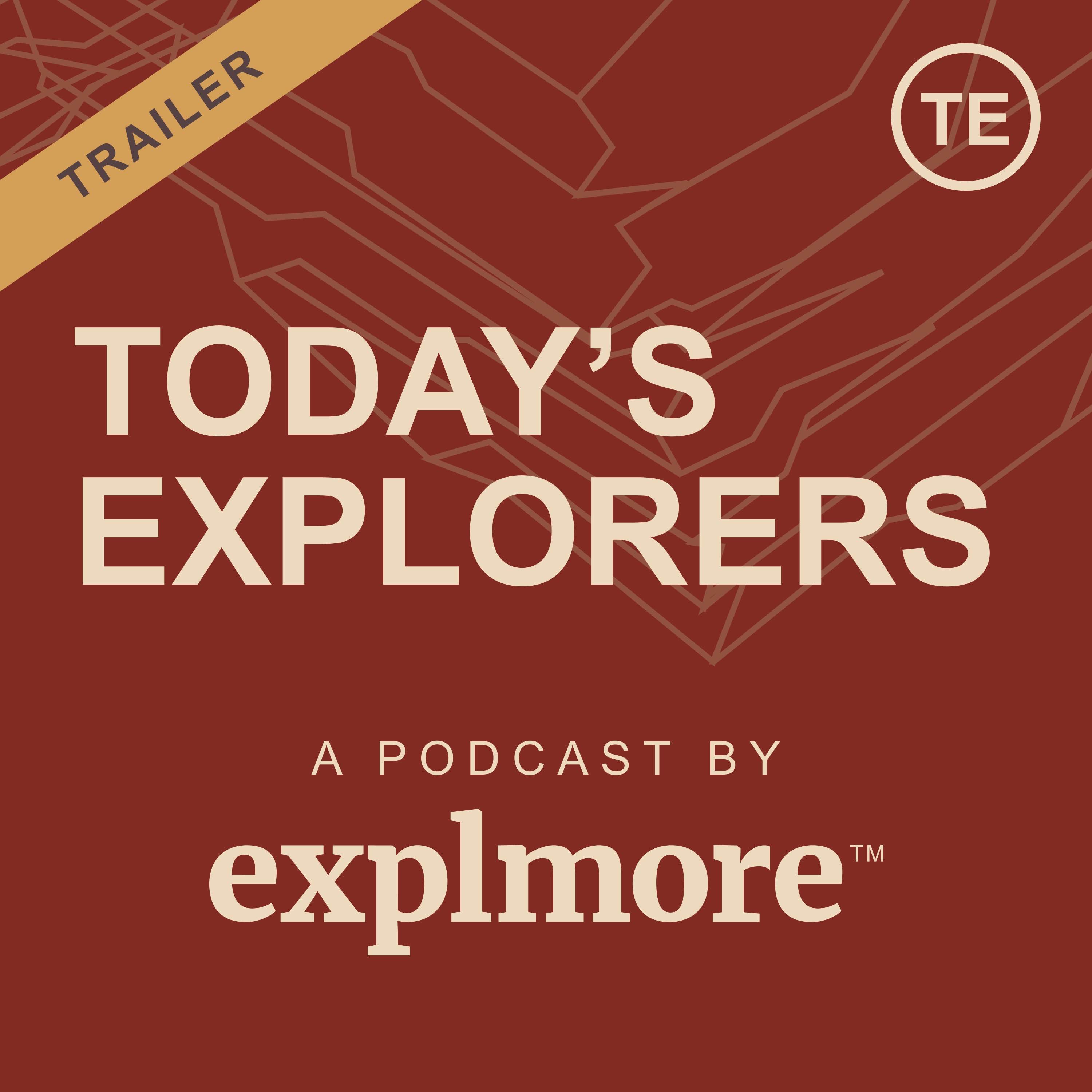 Trailer for Today's Explorers podcast