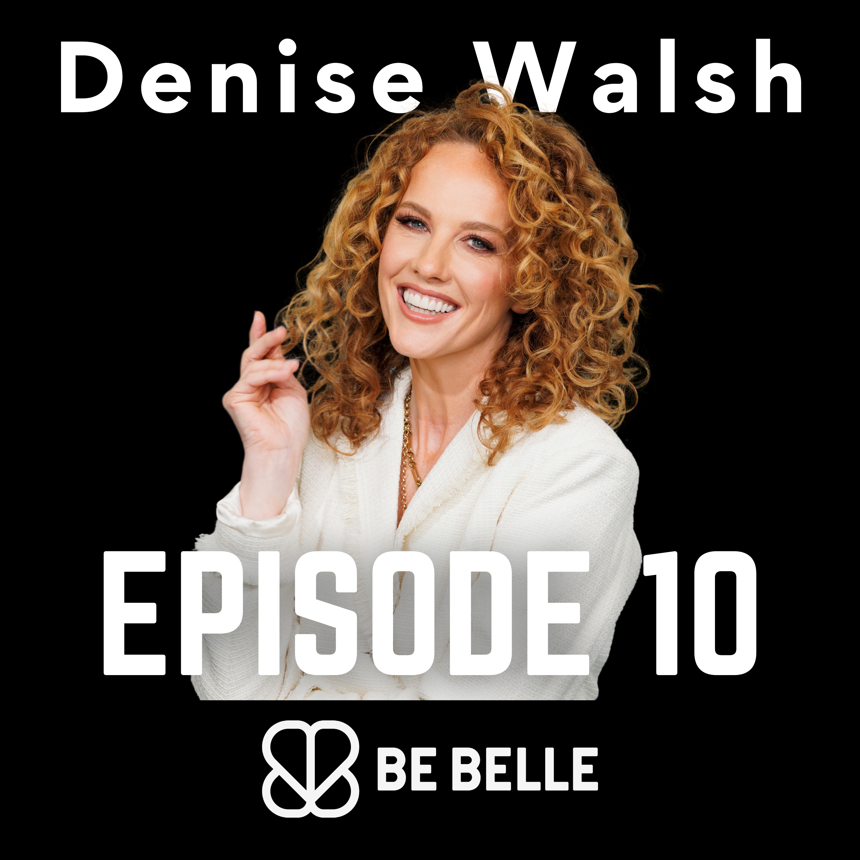 S4 E10 - Balancing Health, Business and Family: Empowering Women Through Their Hair with Founder of CurlyCo, Denise Walsh episode artwork
