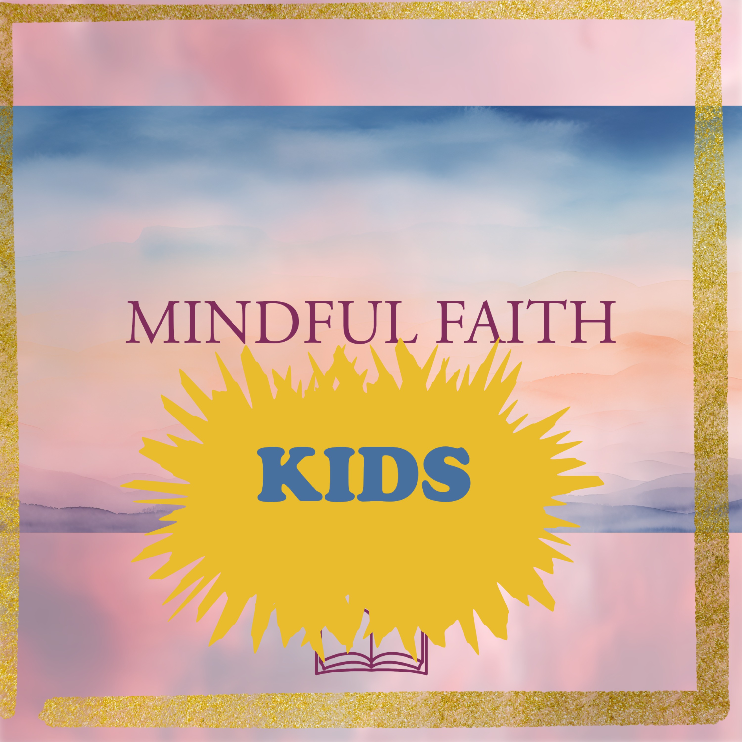 SPECIAL: Mindful Faith Kids episode artwork