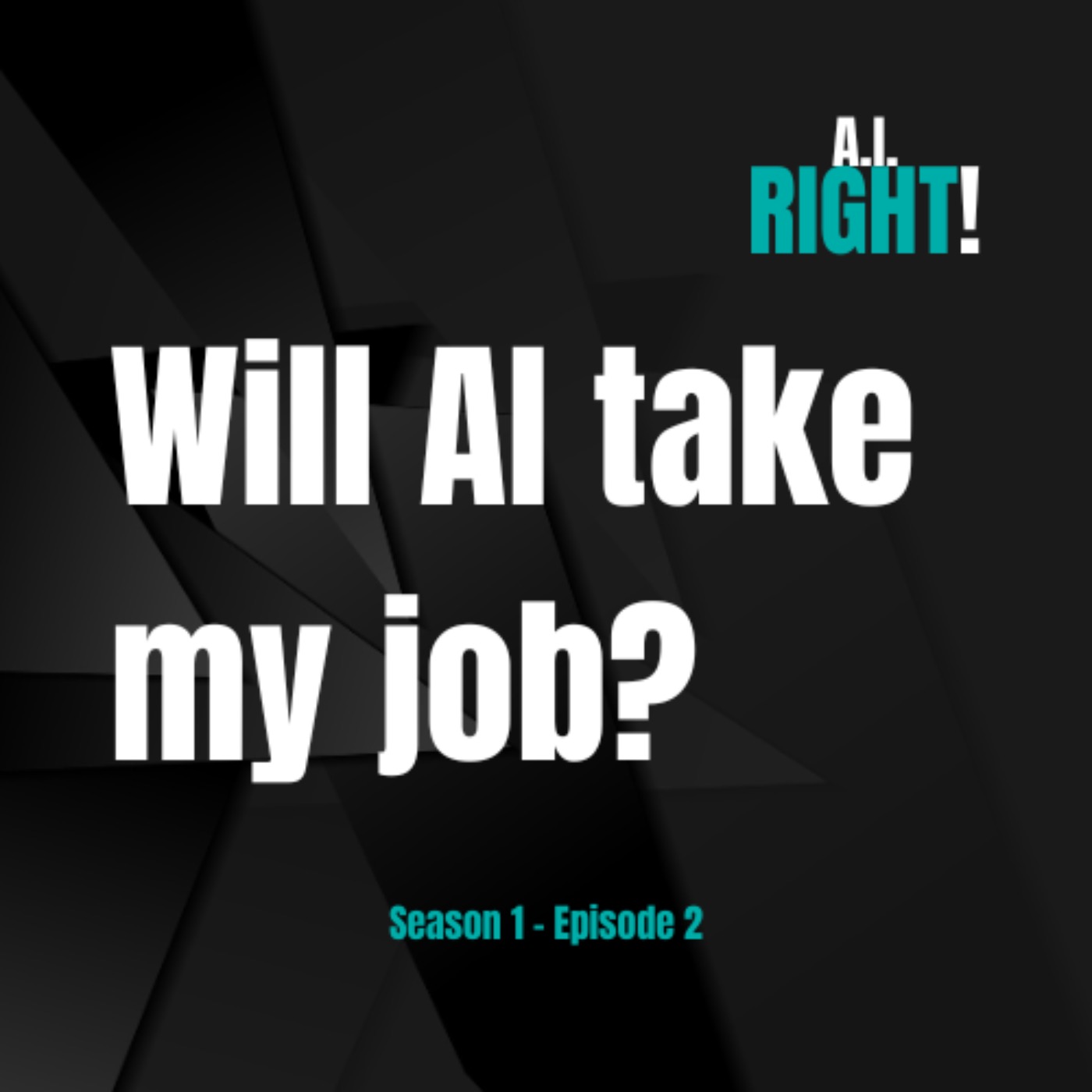 A.I Right