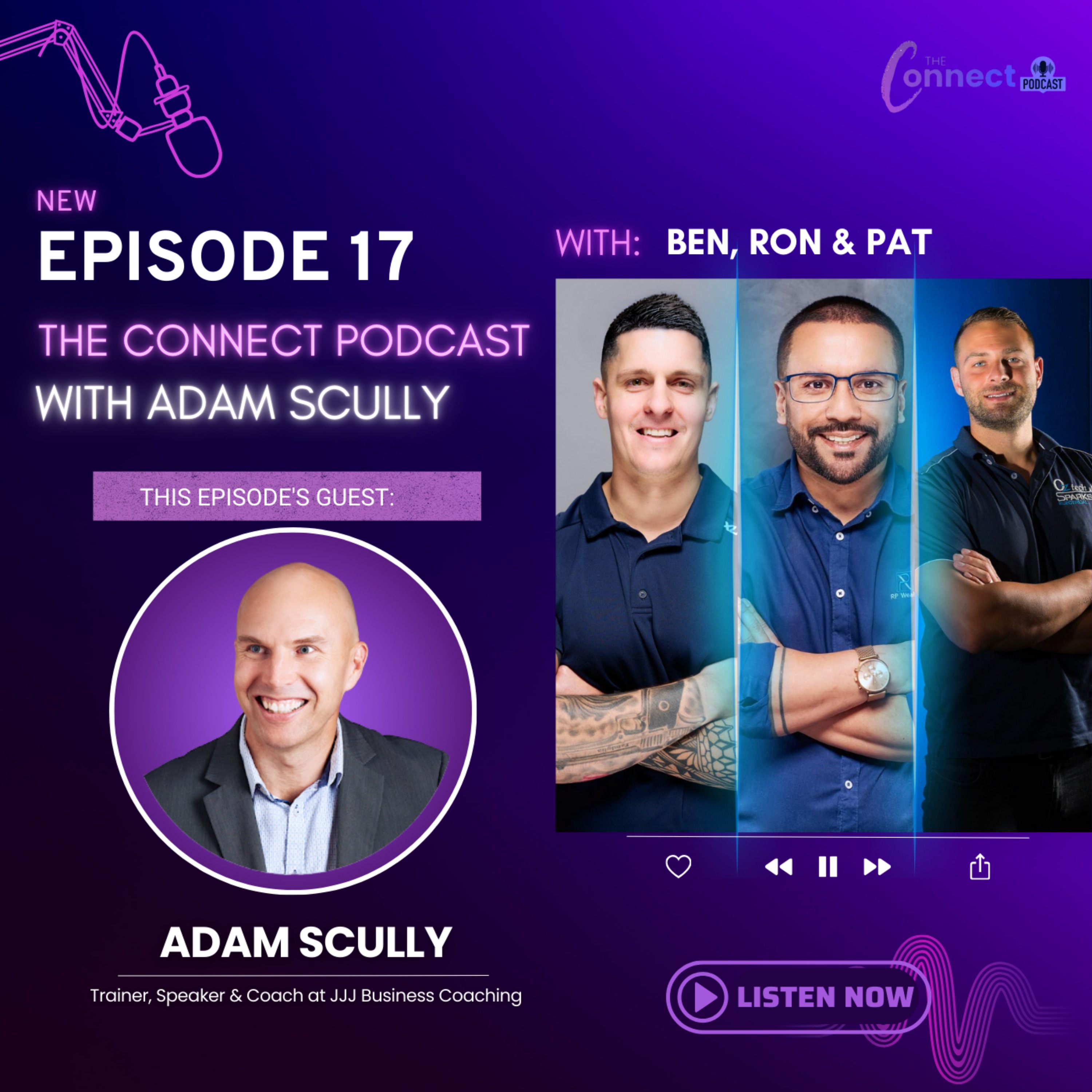 The Connect Podcast with Ben Ilacqua, Ron Pratap and Pat Zarzour