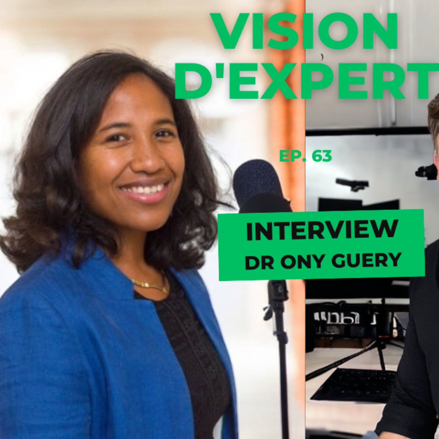 Vision d’Expert %2363 / Dr Ony GUERY / Ophtalmologue écologiste
