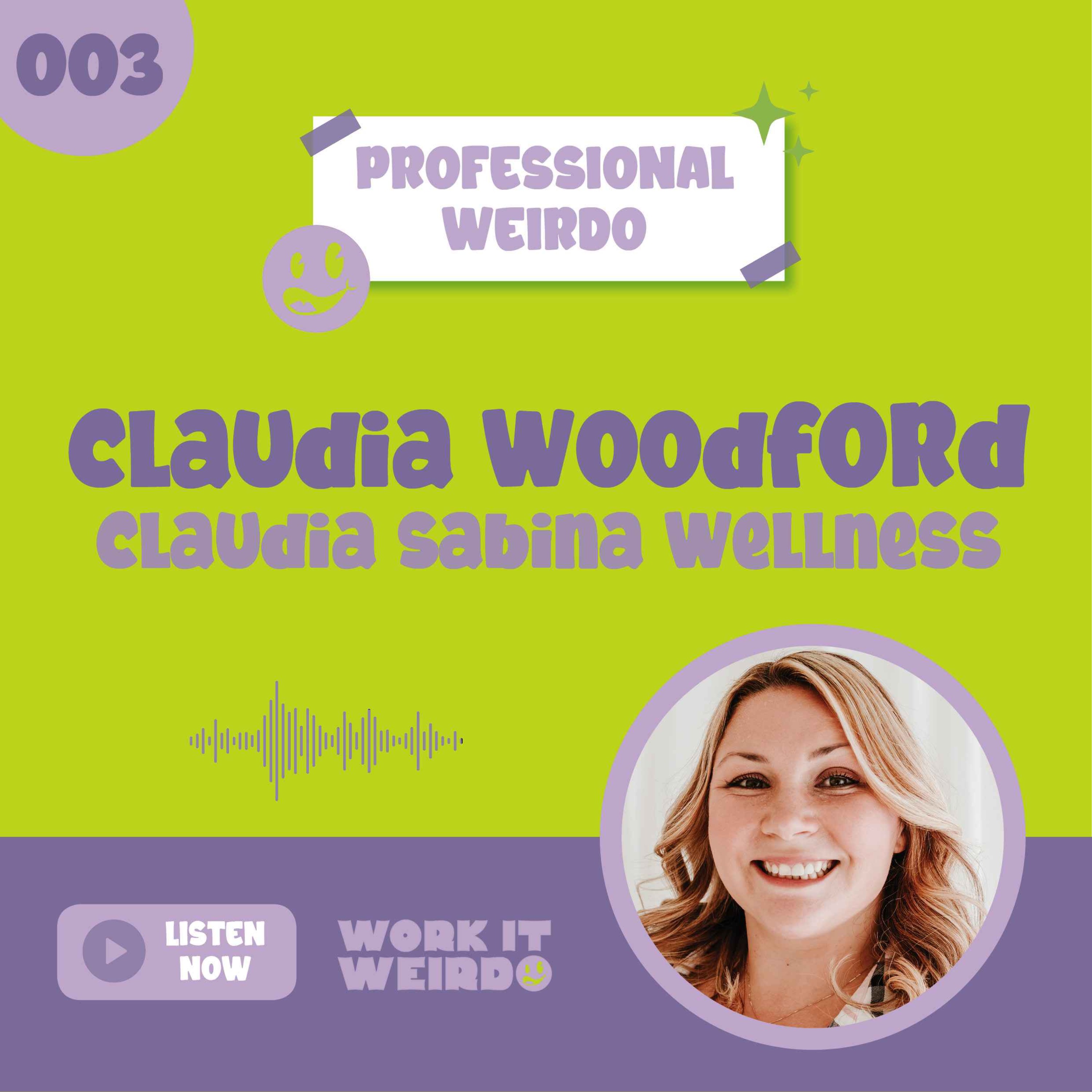 003 - Self Love + Transformation with Claudia Sabina Wellness