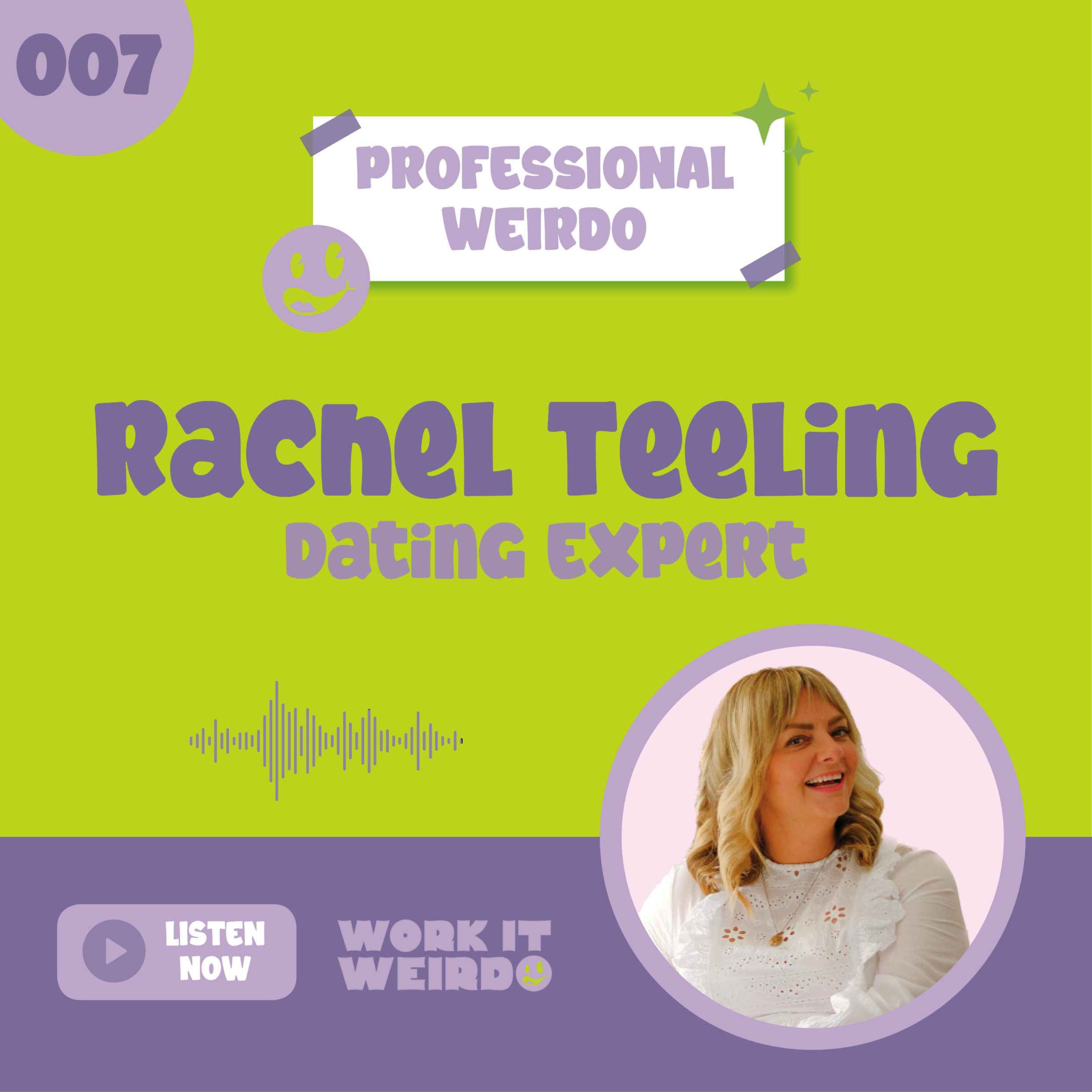 007 - From Ex to Expert Dating Coach with Rachel Teeling