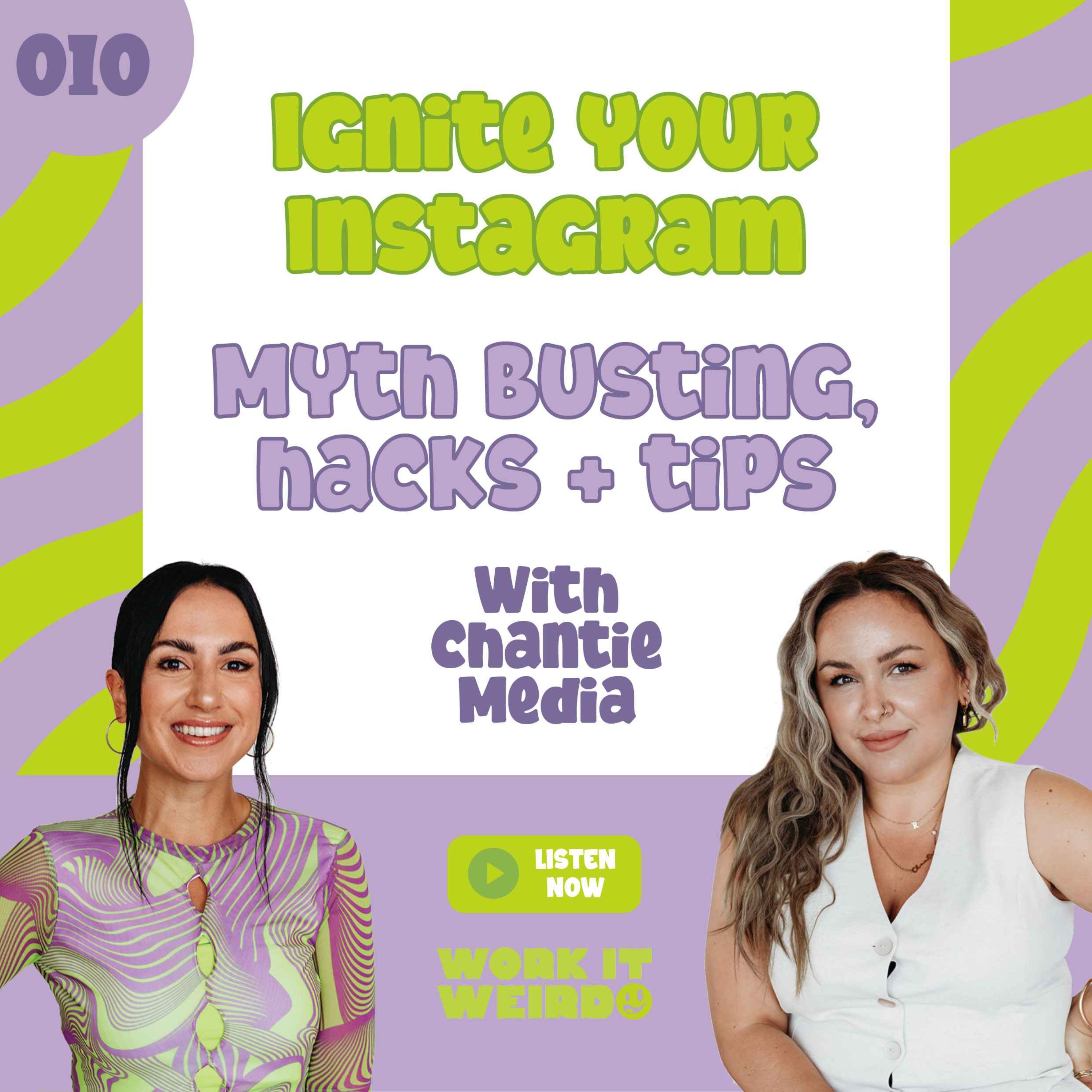 010 - Ignite your Instagram - Myth Busting, Hacks + Tips with Chantie Media