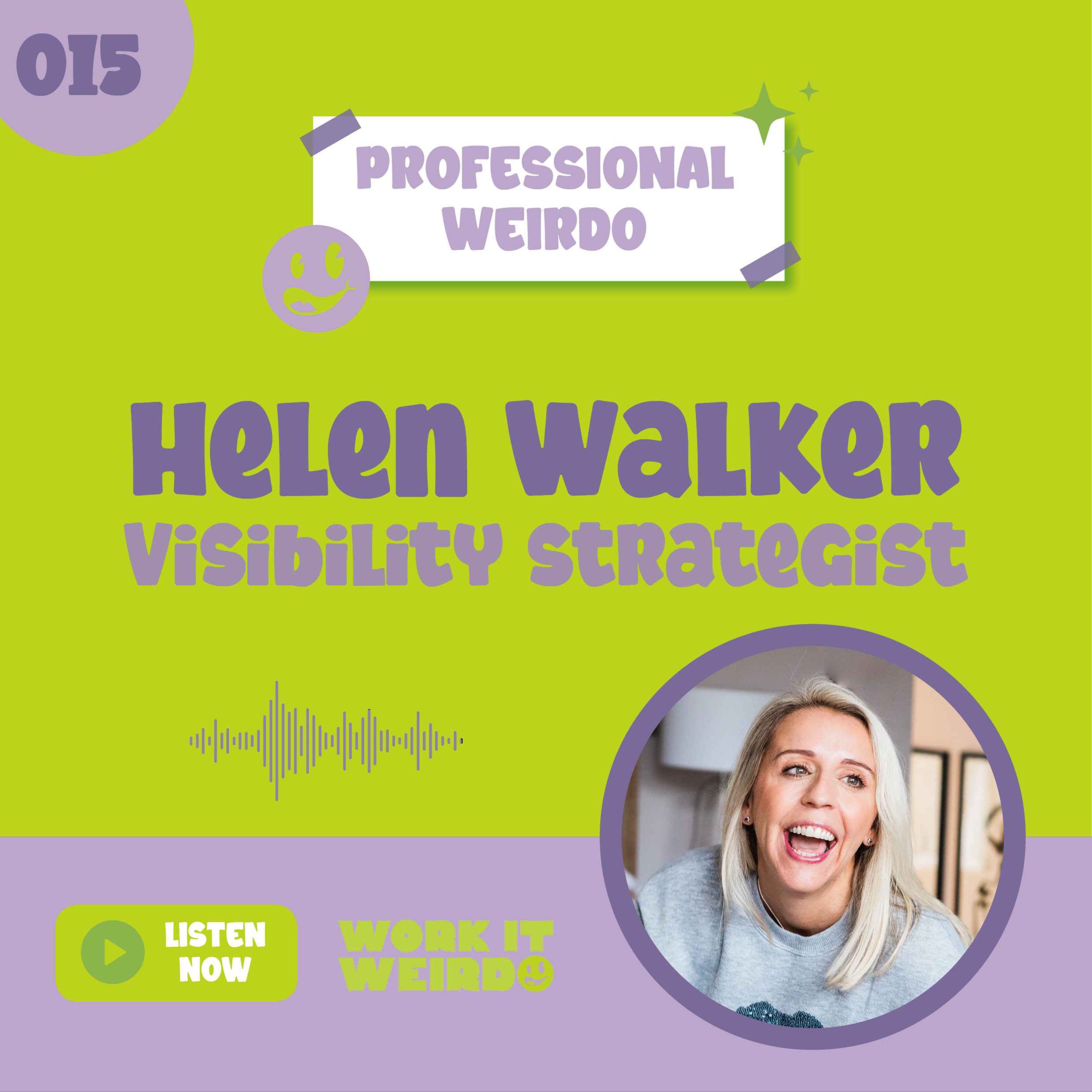 015 - Be more Visible with Helen Walker