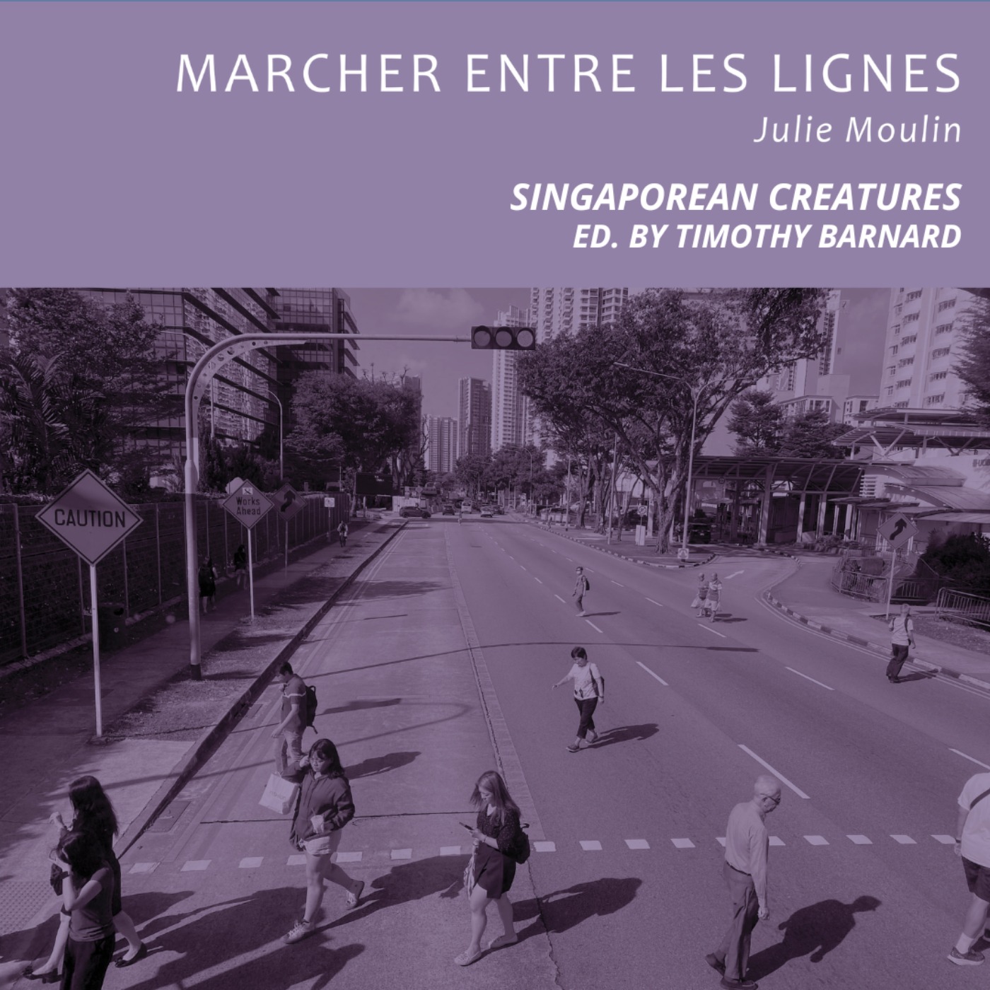 Singaporean Creatures sous la direction de Timothy Barnard – Histoires des humains et autres animaux dans la ville-jardin.