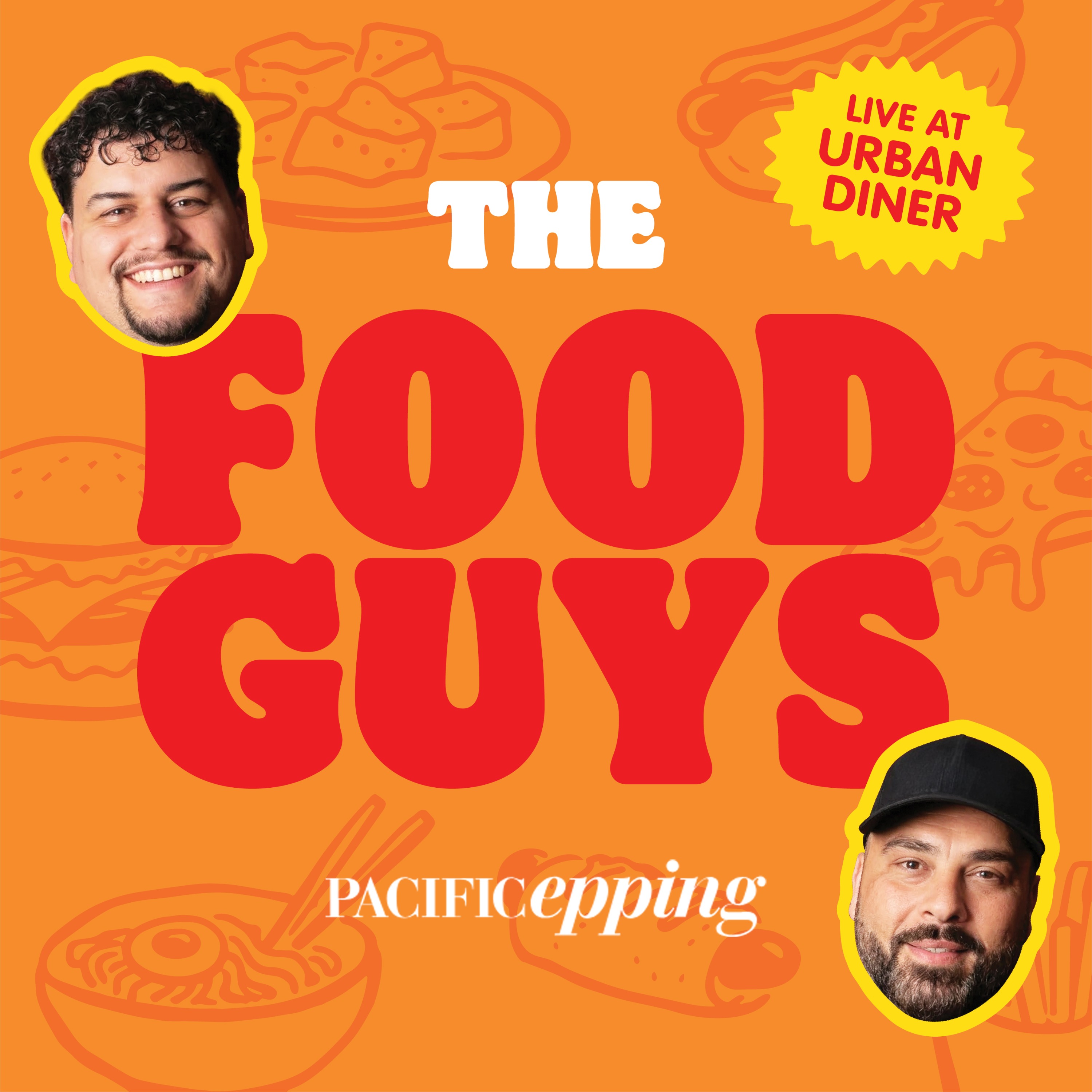 We Found a SOLD OUT Sauce, Blind Tasted Food & Built the Ultimate Saturday Takeaway: The Food Guys Podcast LIVE! at Urban Diner presented by Pacific Epping! (Ep 2)